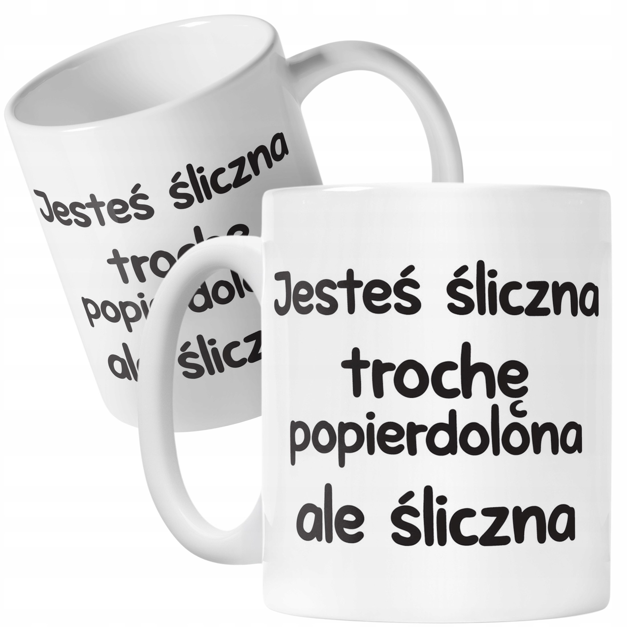 Kubek ceramiczny Jesteś Śliczna Trochę Popie**olona Zabawny Prezent