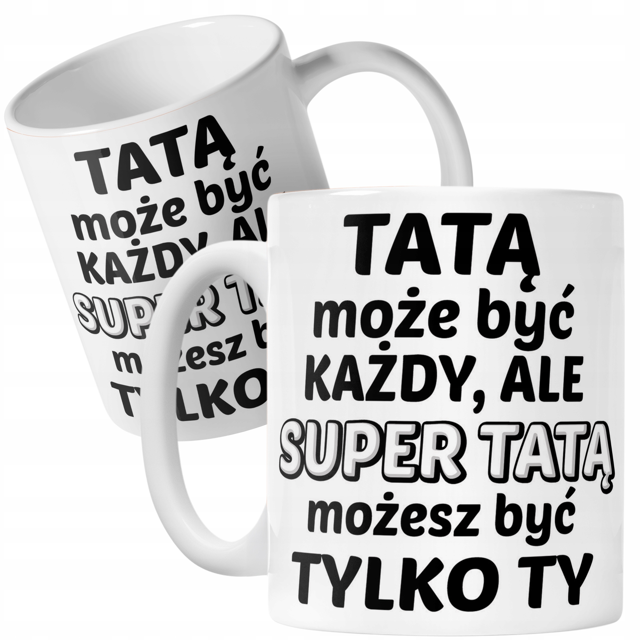 Kubek ceramiczny Dzień Ojca Dla Taty Tatą Może Być Każdy Prezent