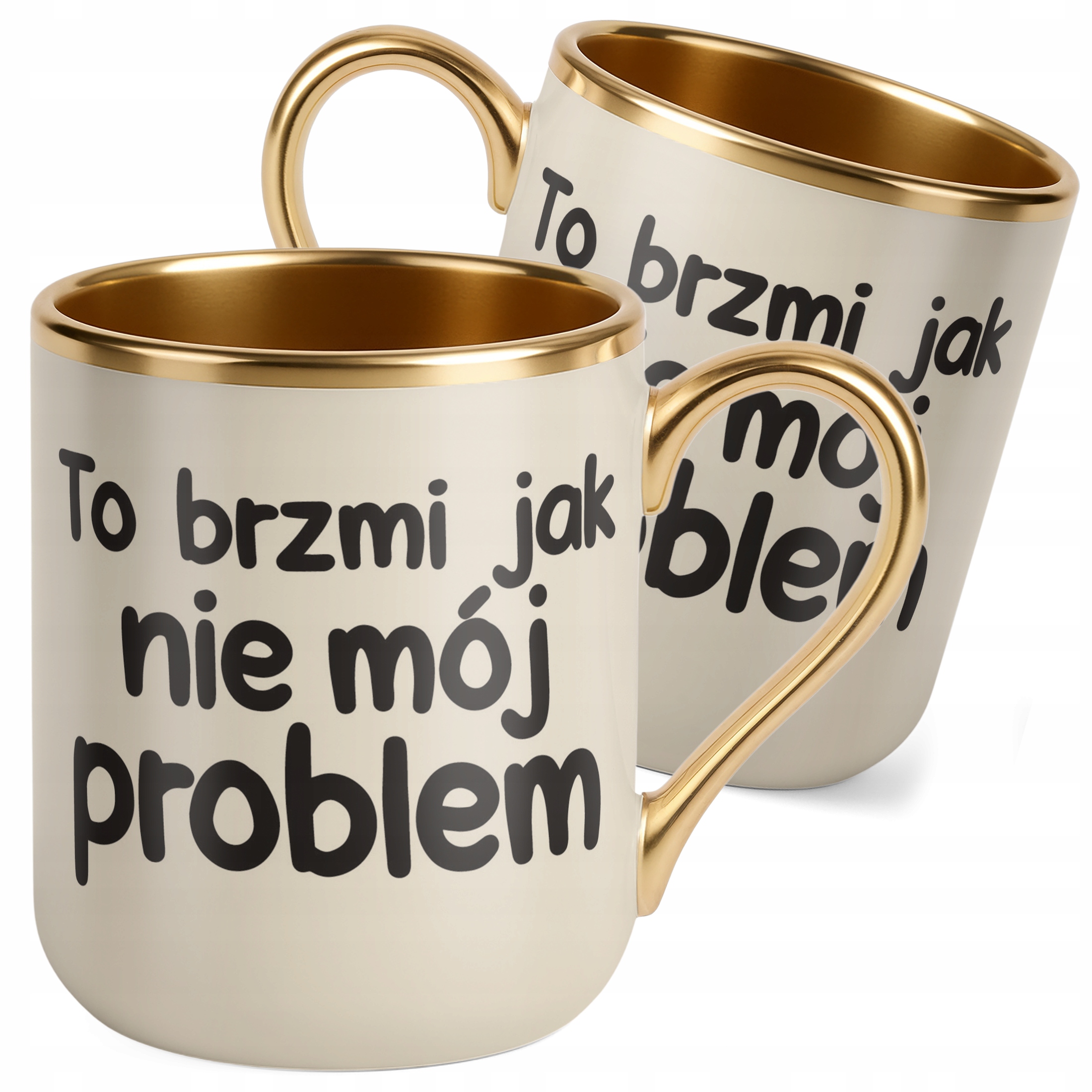 Kubek Premium Złoty Ecru To Brzmi Jak Nie Mój Problem Śmieszny Zabawny