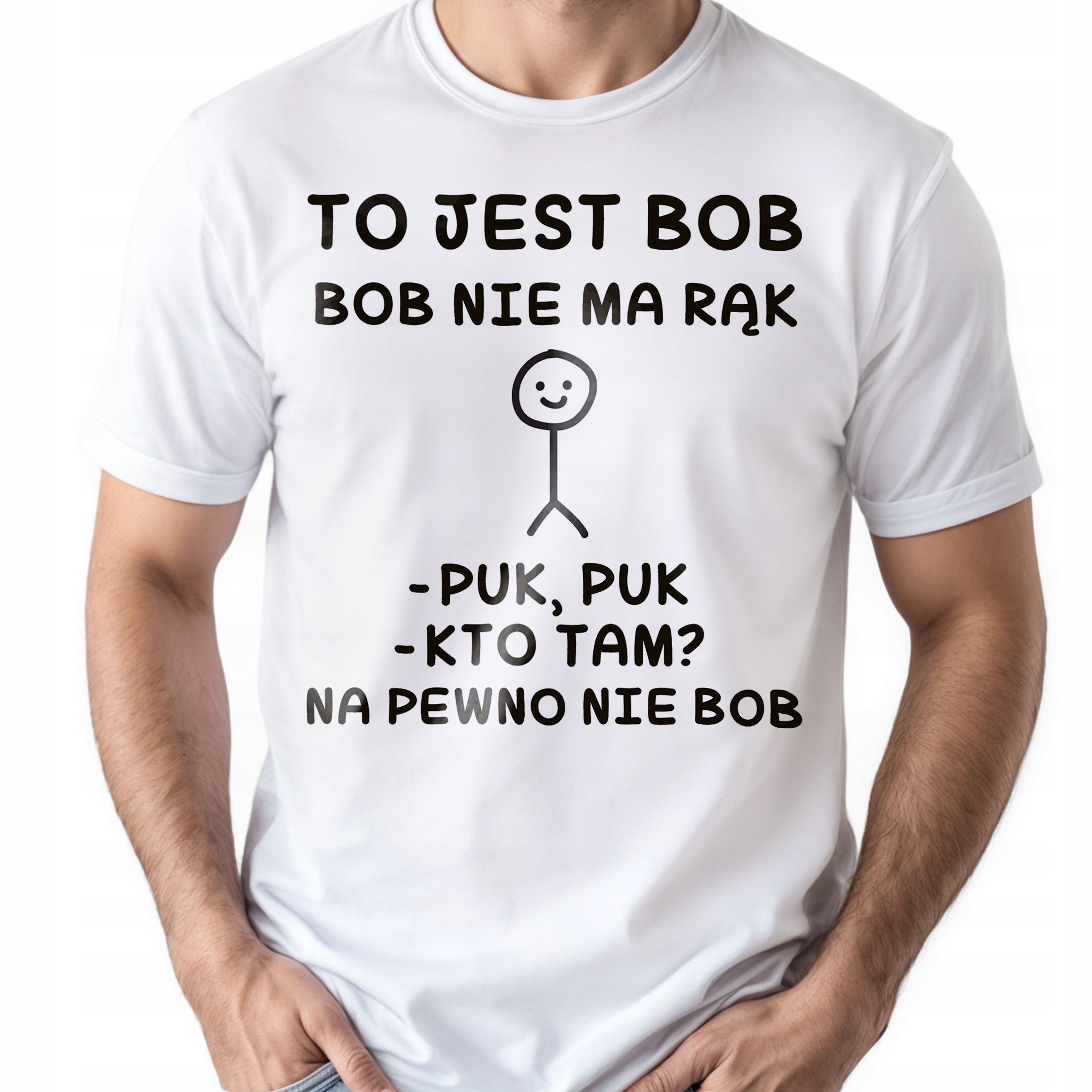 Koszulka biała męska To Jest Bob Nie Ma Rąk Zabawny Prezent