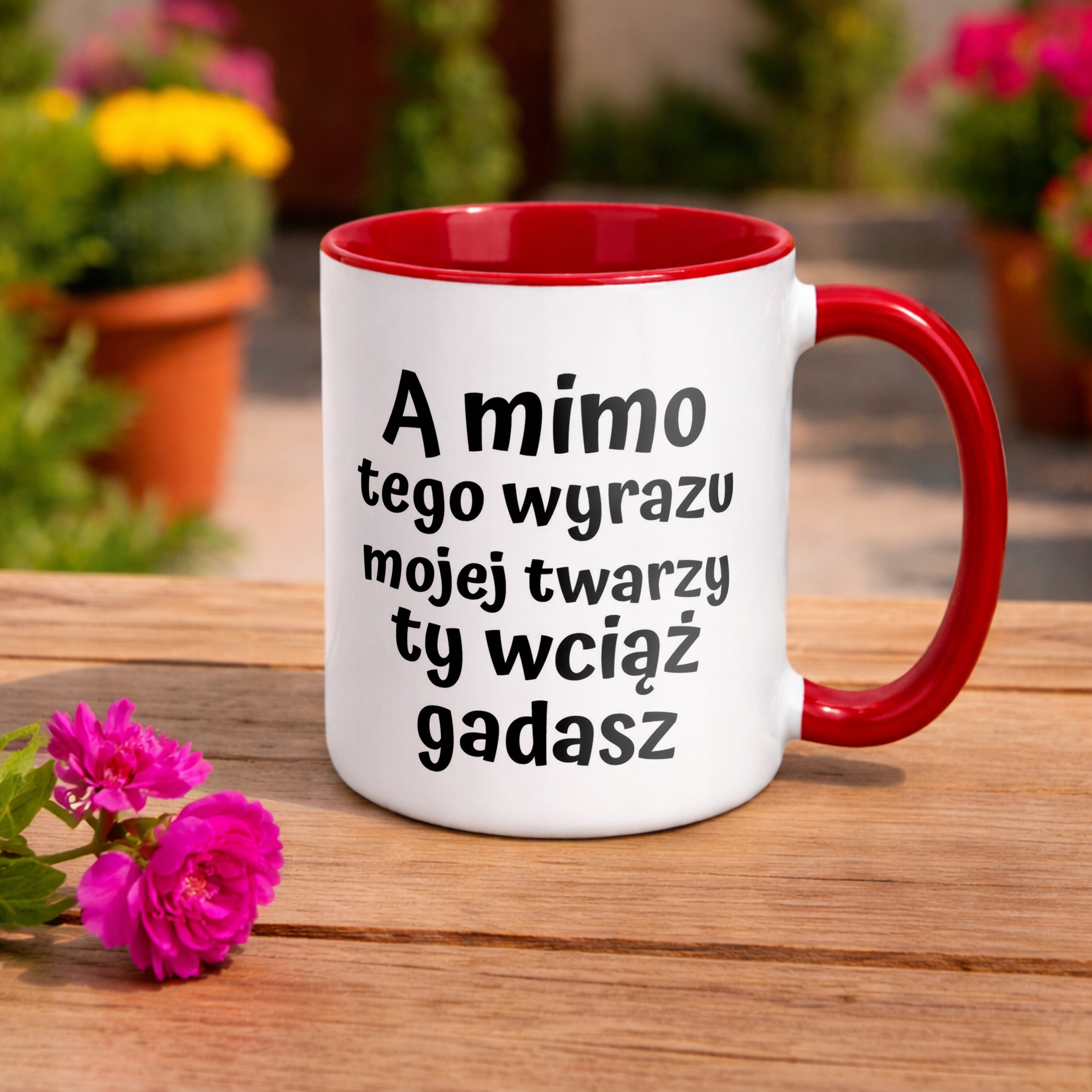 Kubek ceramiczny A Mimo Tego Wyrazu Twarzy Ty Wciąż Gadasz Prezent