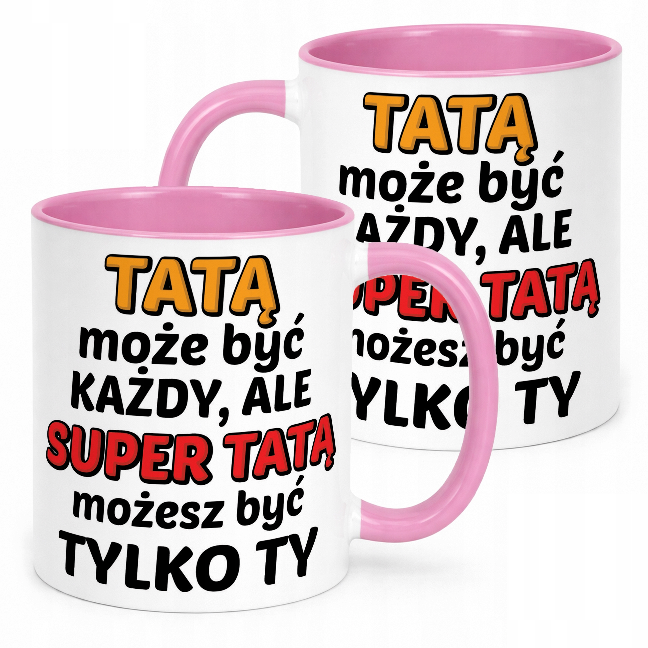 Kubek Różowy Dzień Ojca Dla Taty Tatą Może Być Każdy Prezent