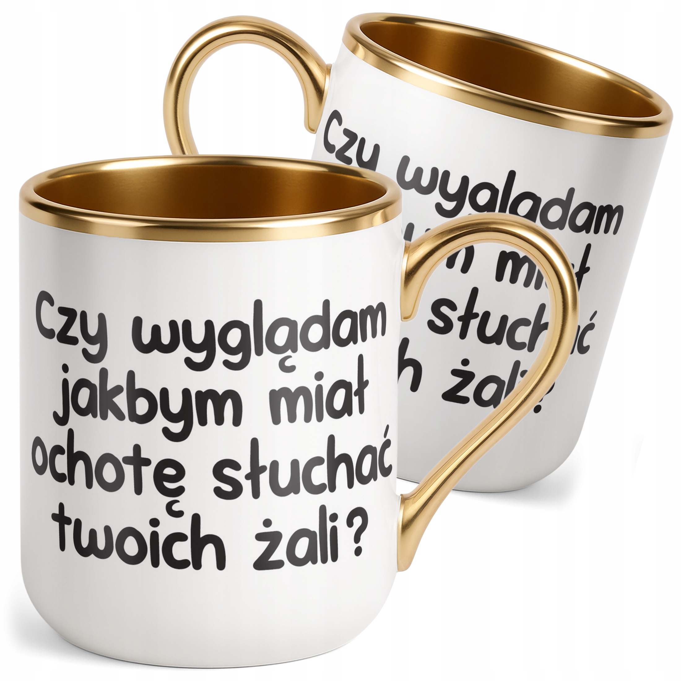 Kubek Premium Złoty Czy Wyglądam Jakbym Miał Ochotę Śmieszny Zabawny