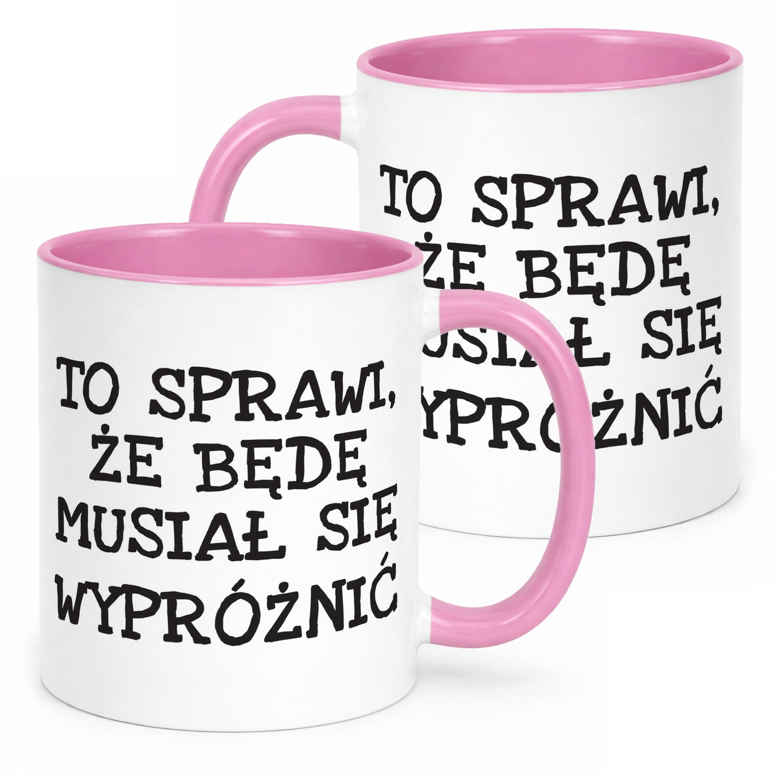 Kubek Różowy To Sprawi Że Będę Musiał Się Wypróżnić Zabawny Prezent