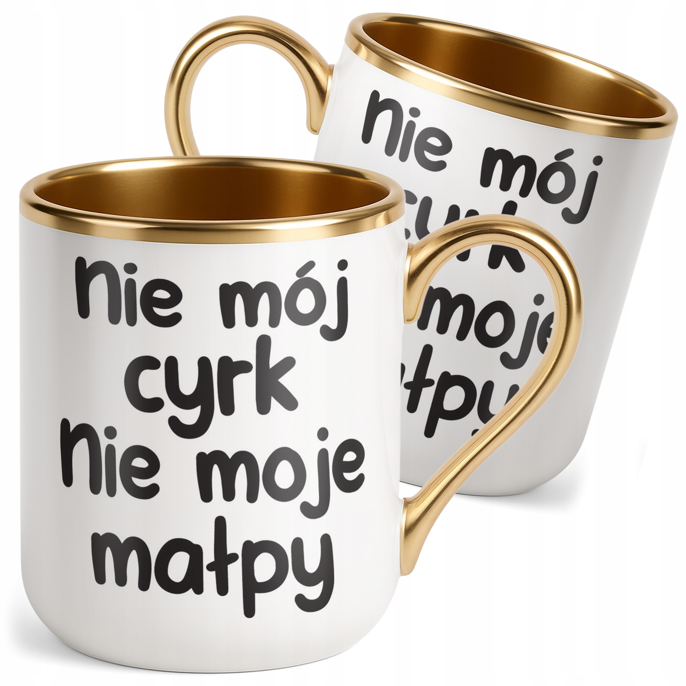 Kubek Premium Złoty Nie Mój Cyrk Nie Moje Małpy Śmieszny Zabawny Prezent