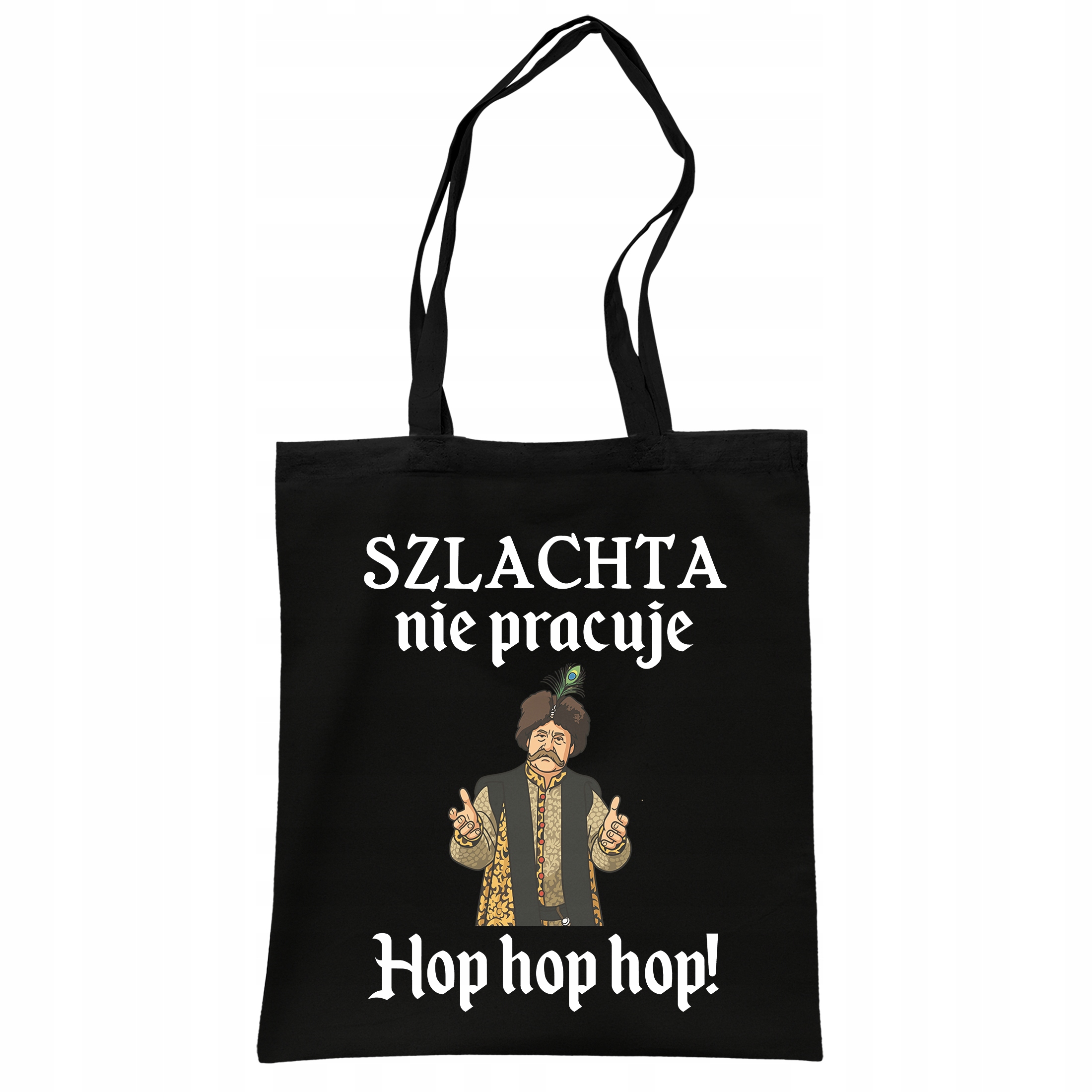 Torba bawełniana czarna na zakupy 1670 Szlachta Nie Pracuje Hop Hop Hop
