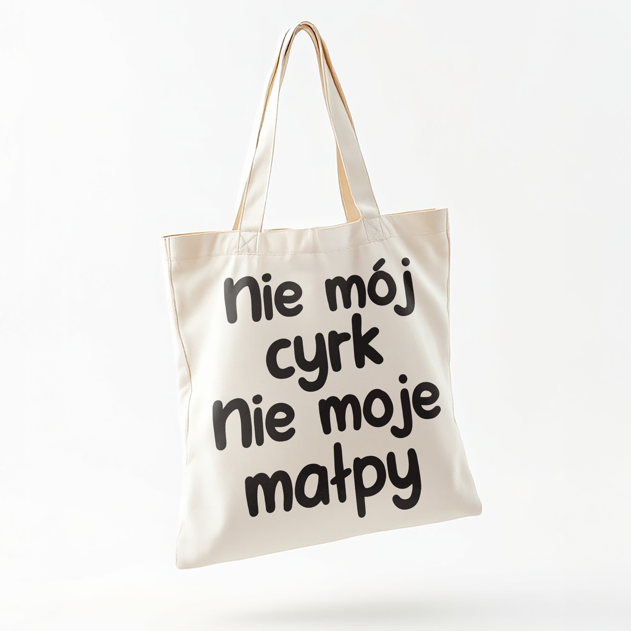 Torba bawełniana na zakupy Nie Mój Cyrk Nie Moje Małpy Zabawny Prezent