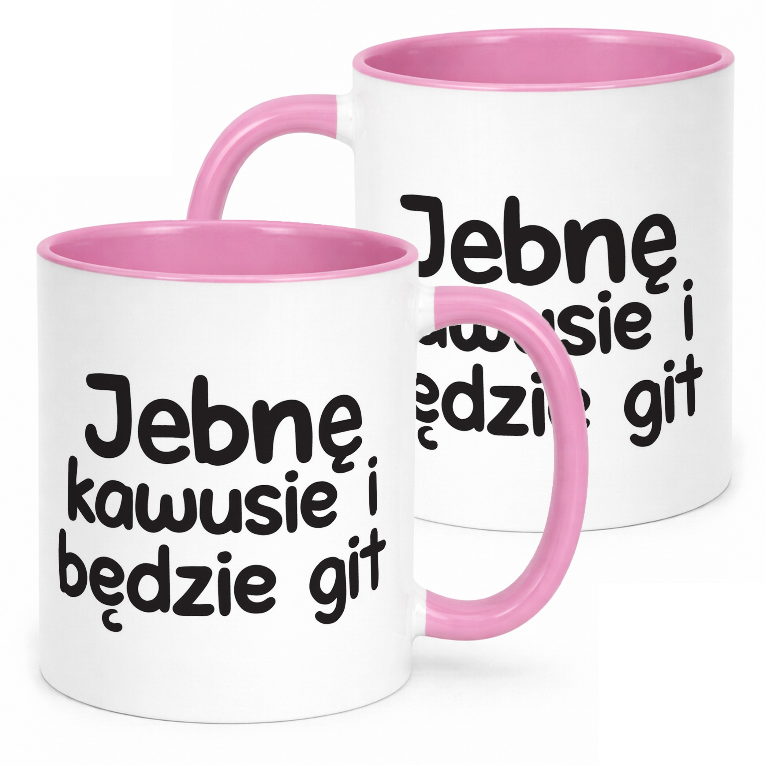 Kubek Różowy Jeb*ę Kawusie I Będzie Git Śmieszny Zabawny Prezent