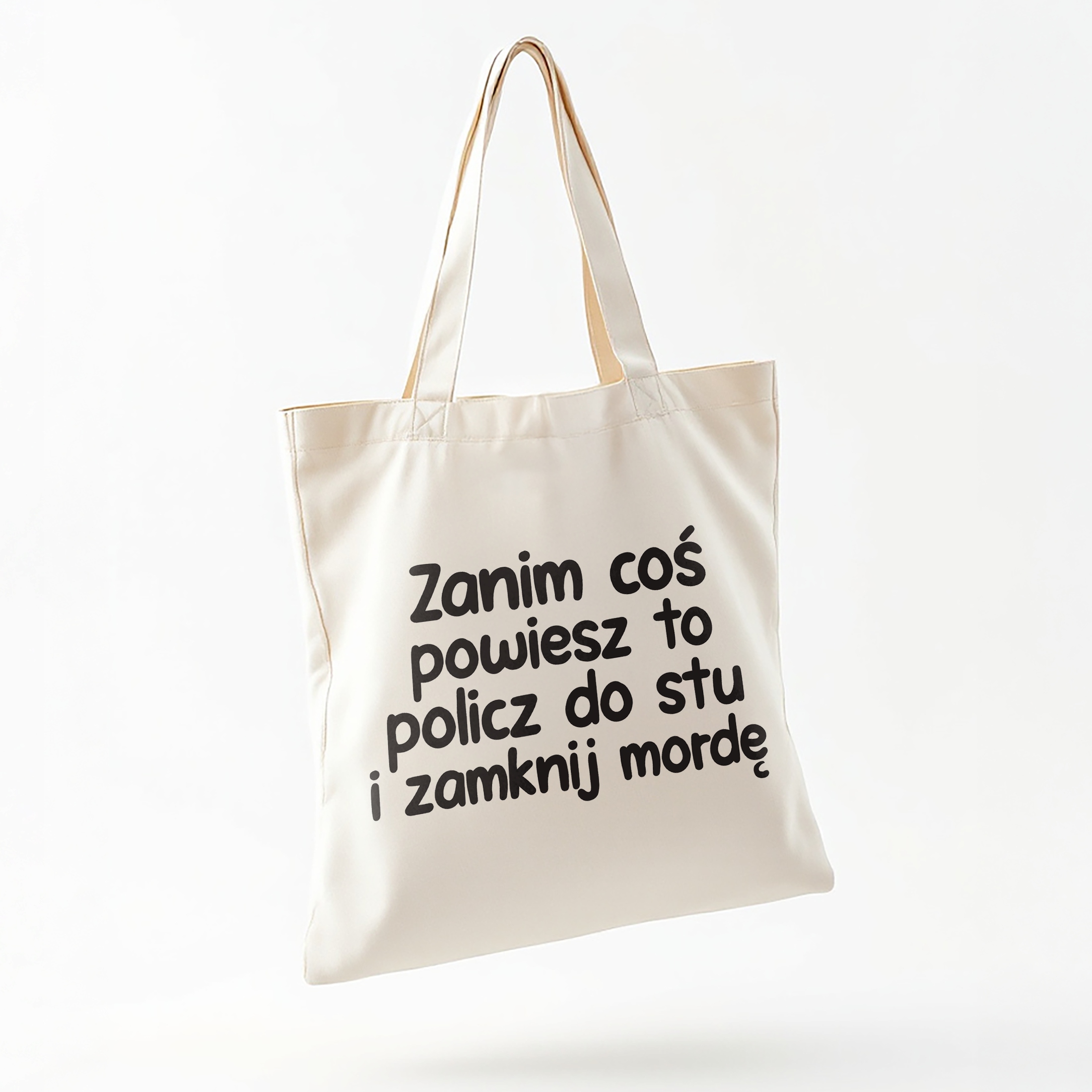Torba bawełniana na zakupy Zanim Coś Powiesz To Zabawny Prezent