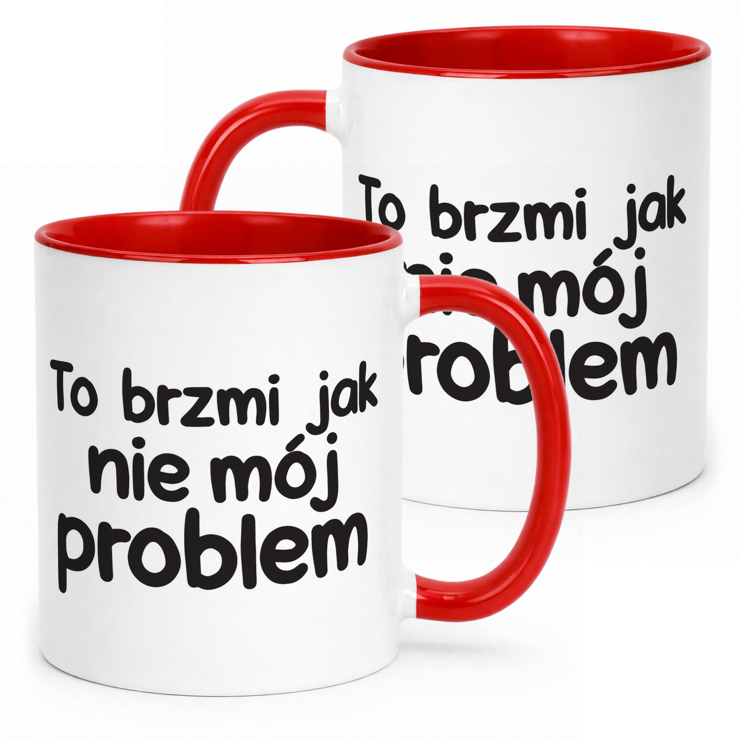 Kubek Czerwony To Brzmi Jak Nie Mój Problem Śmieszny Zabawny Prezent