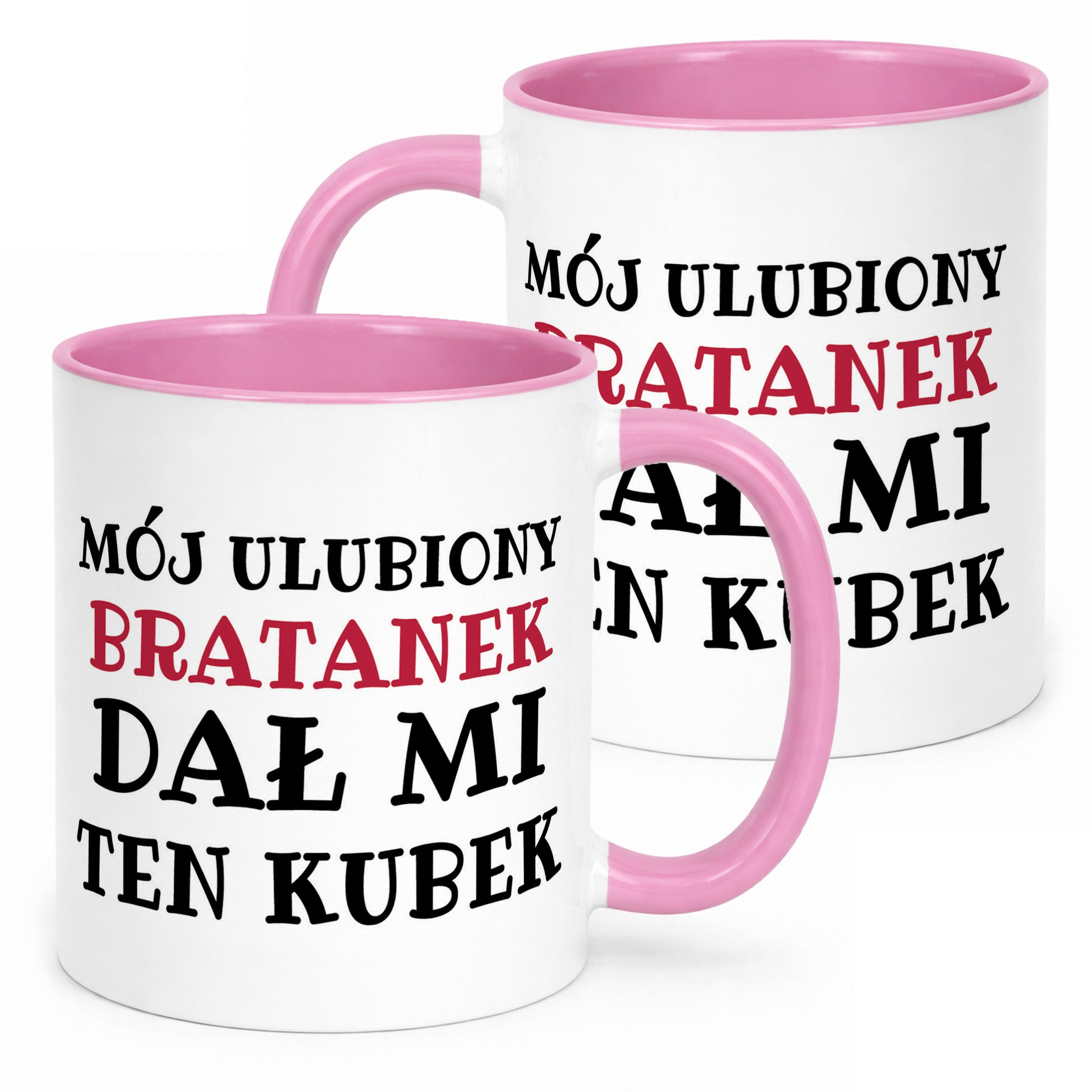 Kubek Różowy Mój Ulubiony Bratanek Dał Mi Ten Kubek Prezent