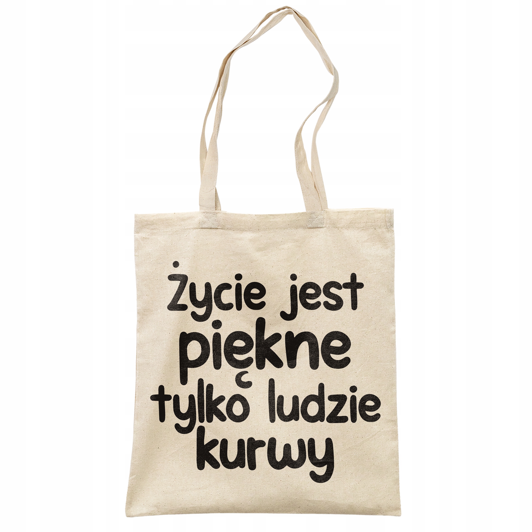 Torba bawełniana na zakupy Życie Jest Piękne Zabawny Prezent