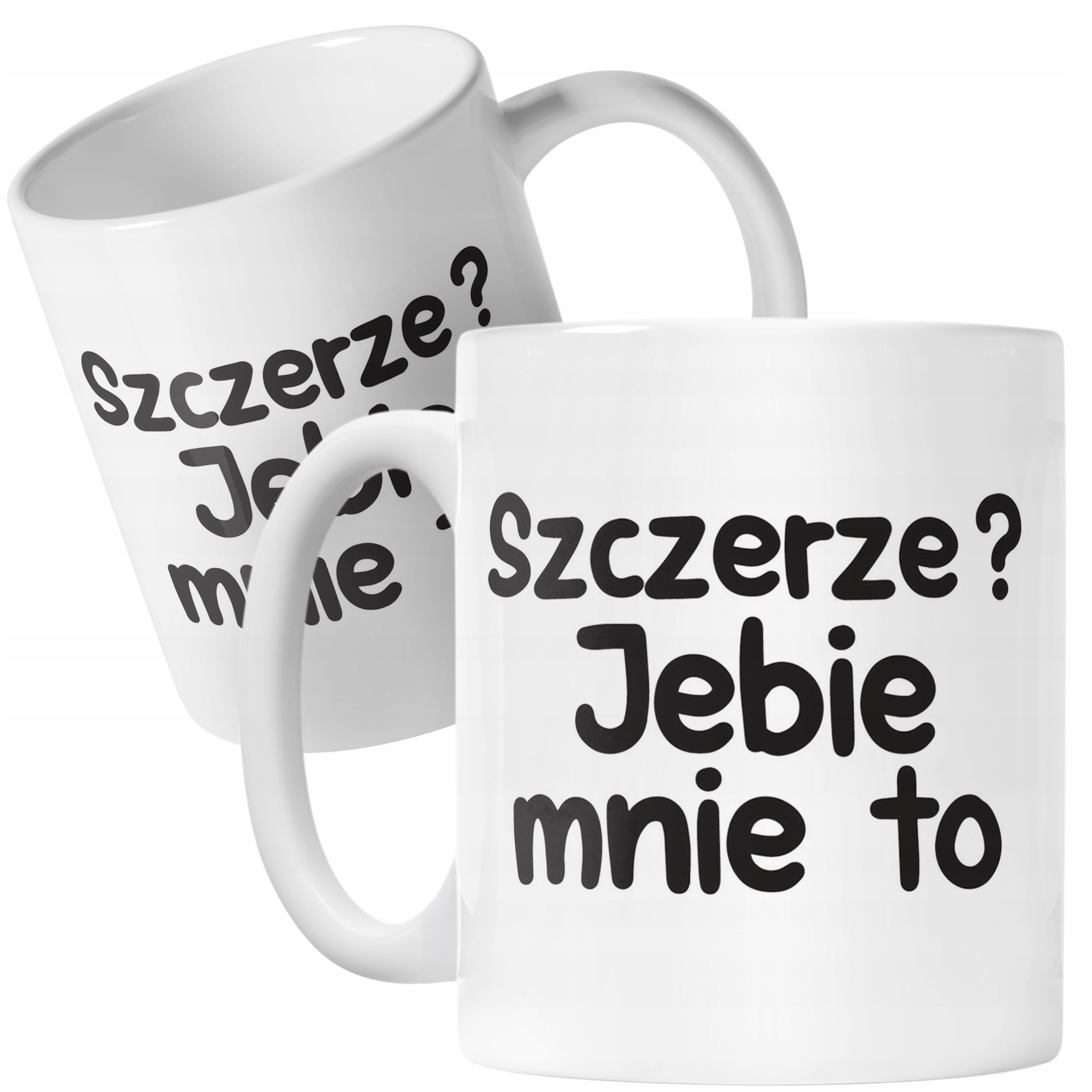 Kubek ceramiczny Szczerze Je**e Mnie To Śmieszny Zabawny Prezent