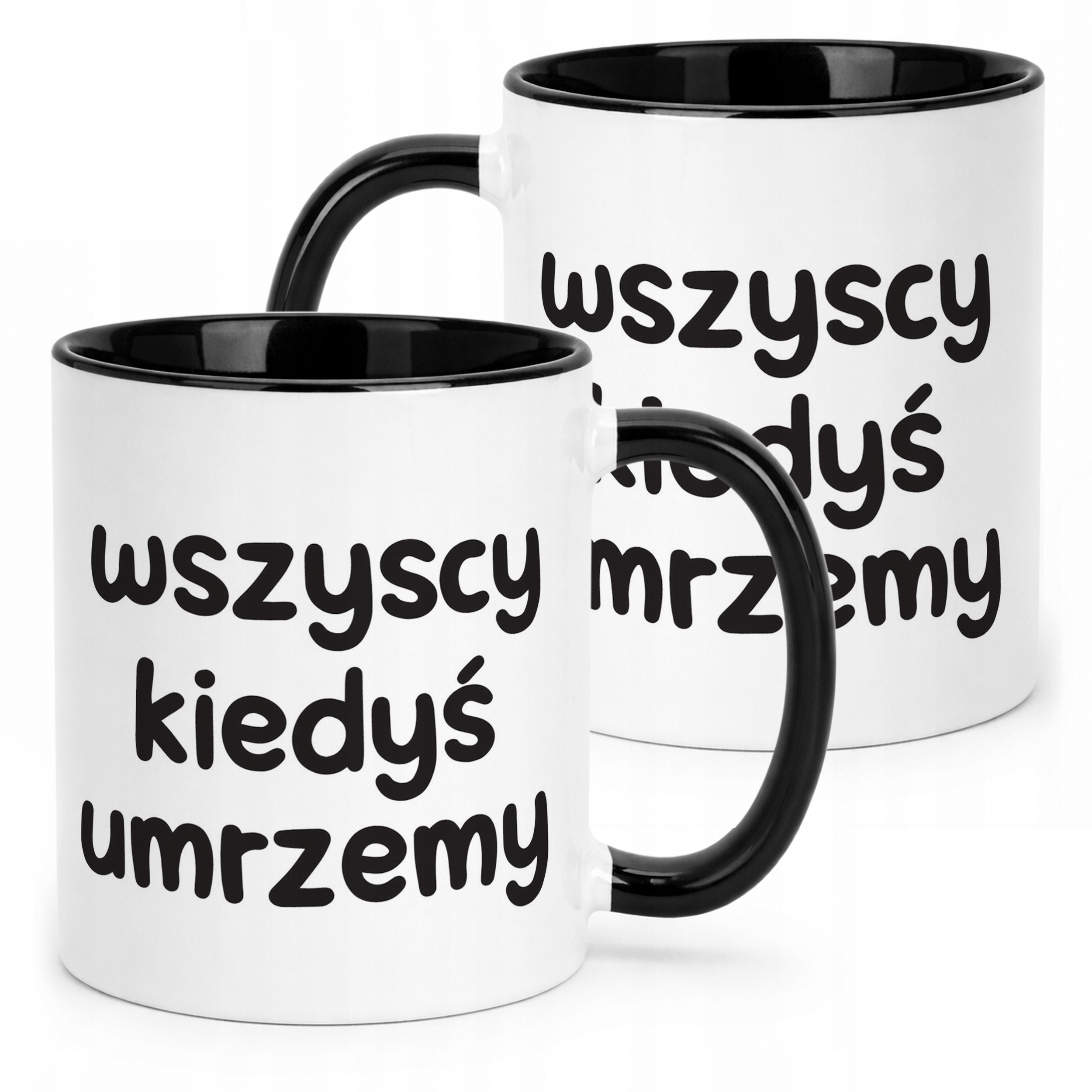 Kubek Czarny Wszyscy Kiedys Umrzemy Śmieszny Zabawny Prezent