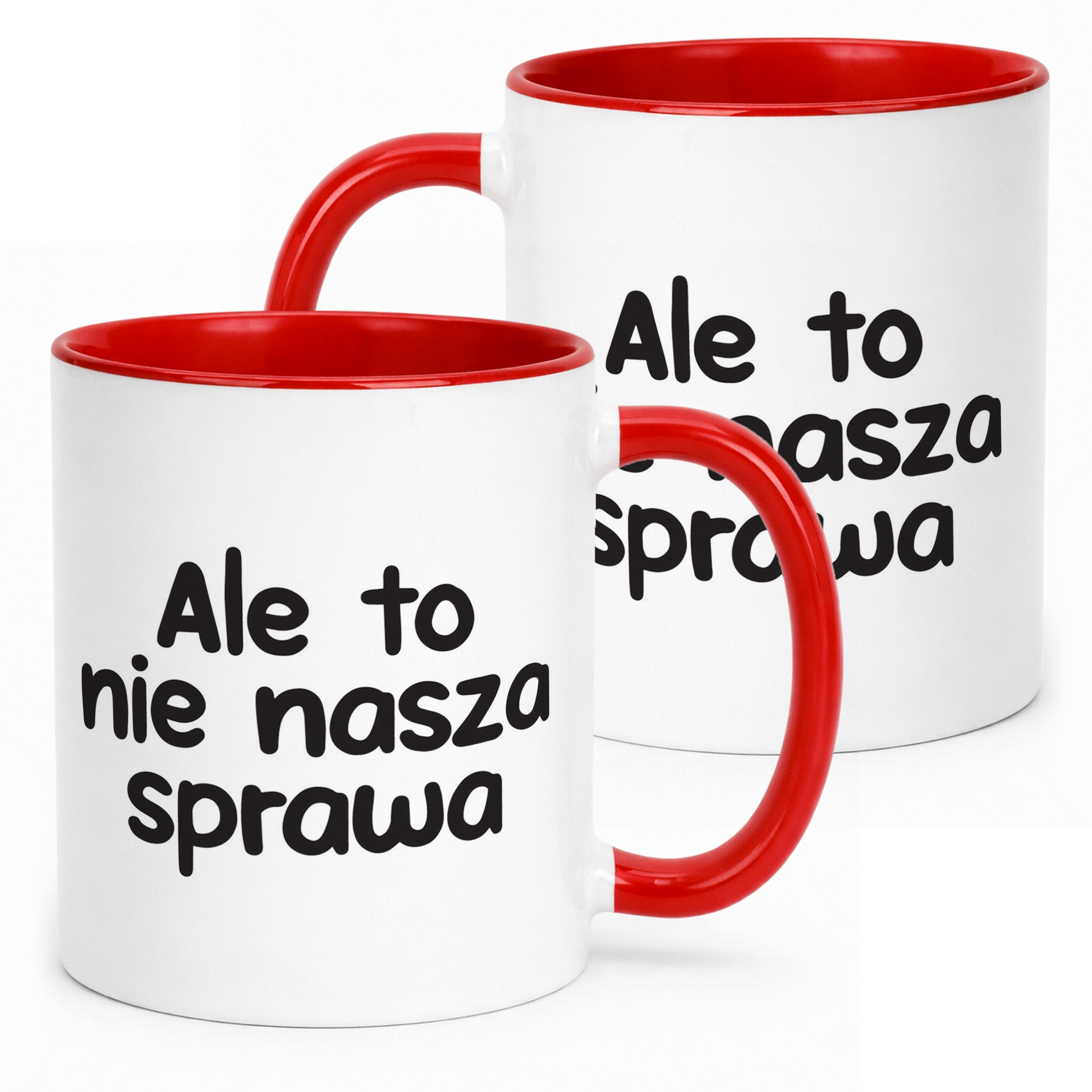 Kubek Czerwony Ale To Nie Nasza Sprawa Śmieszny Zabawny Prezent