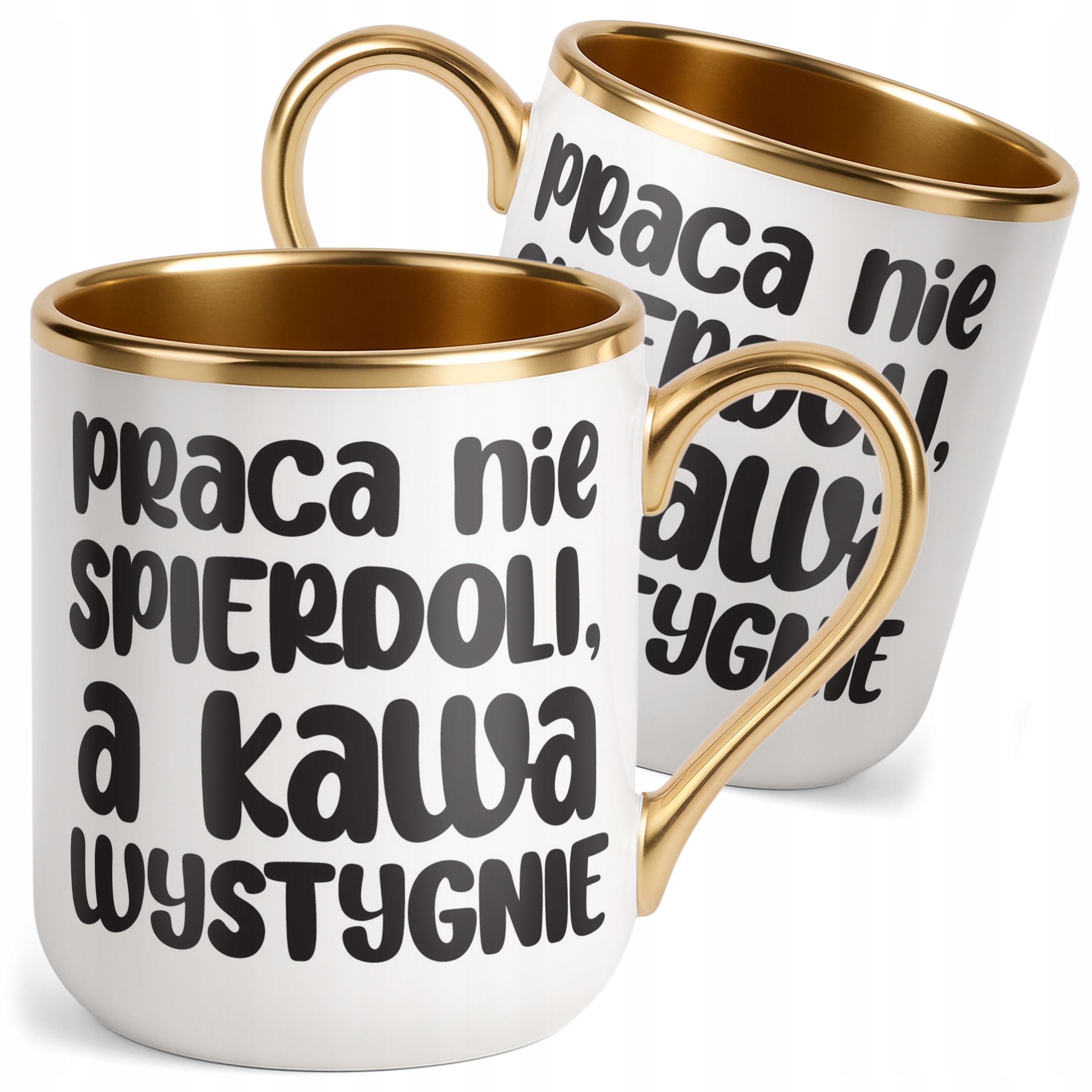 Kubek Premium Złoty Praca Nie Spie***li A Kawa Wystygnie Zabawny Prezent