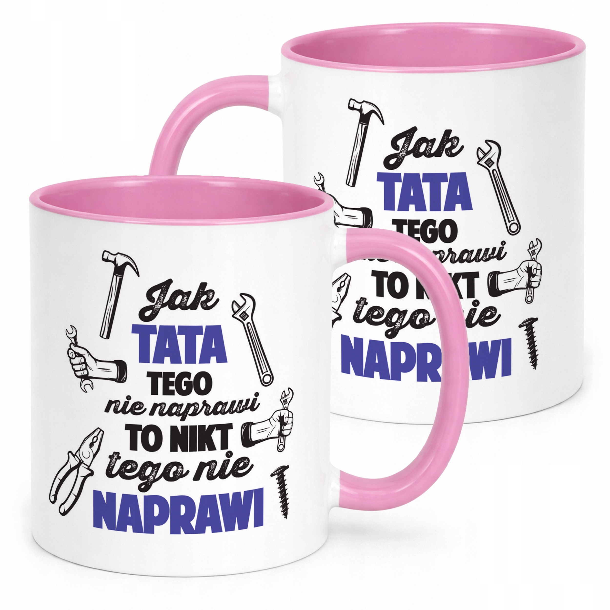 Kubek Różowy Dzień Ojca Dla Taty Jak Tata Tego Nie Naprawi