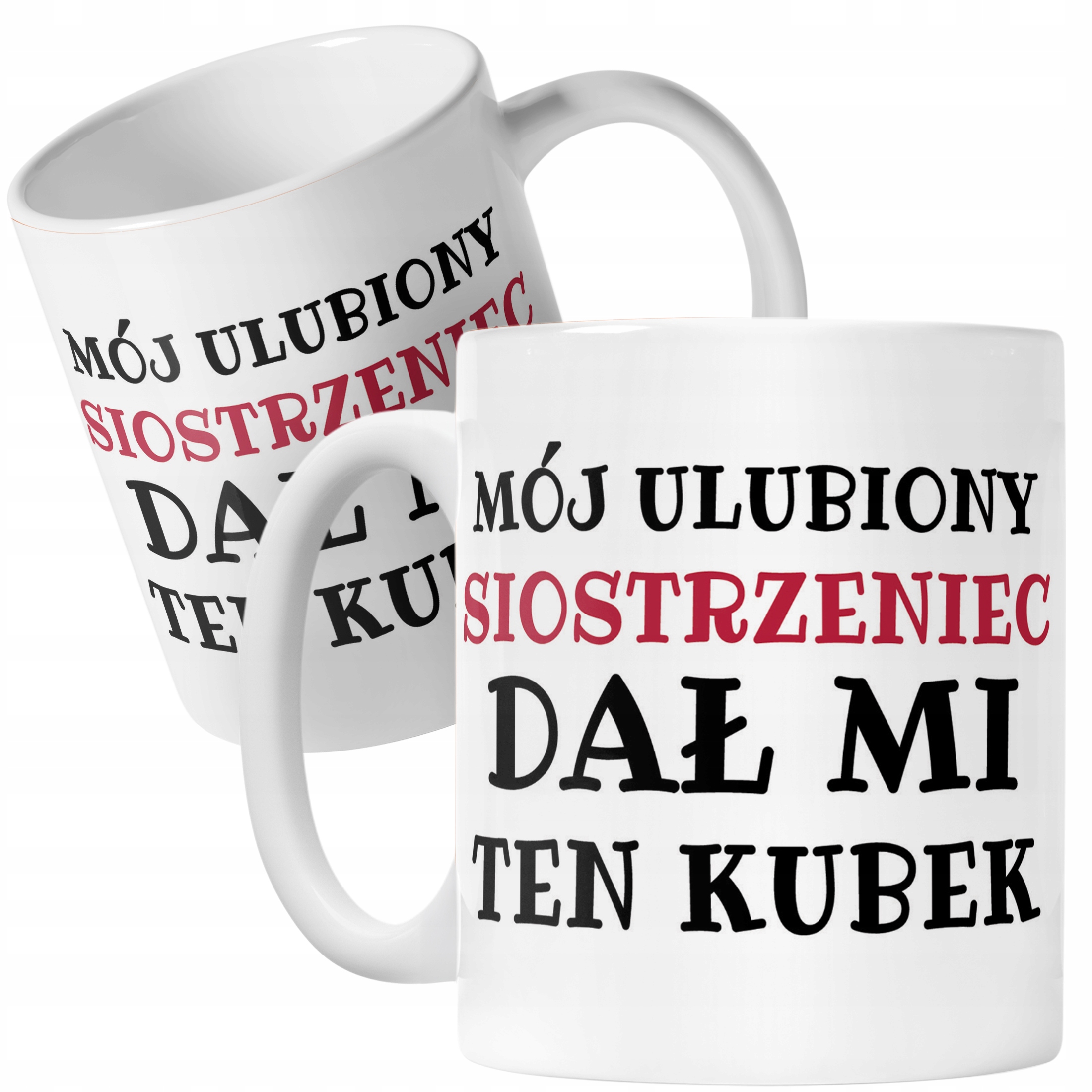 Kubek ceramiczny Mój Ulubiony Siostrzeniec Dał Mi Ten Kubek Prezent