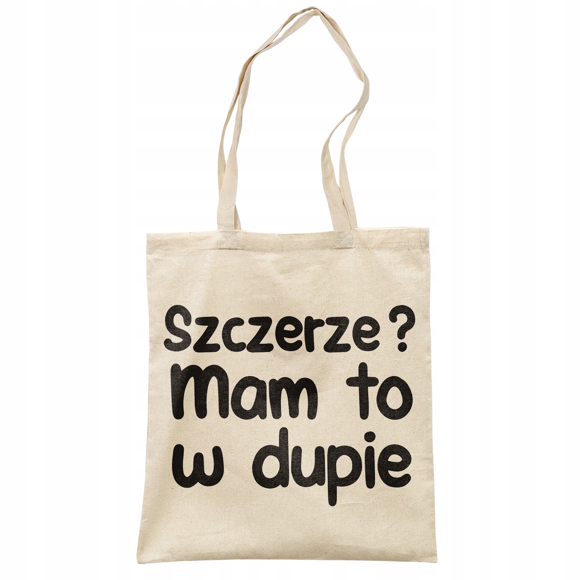 Torba bawełniana na zakupy Szczerze Mam To W D*pie Zabawny Prezent