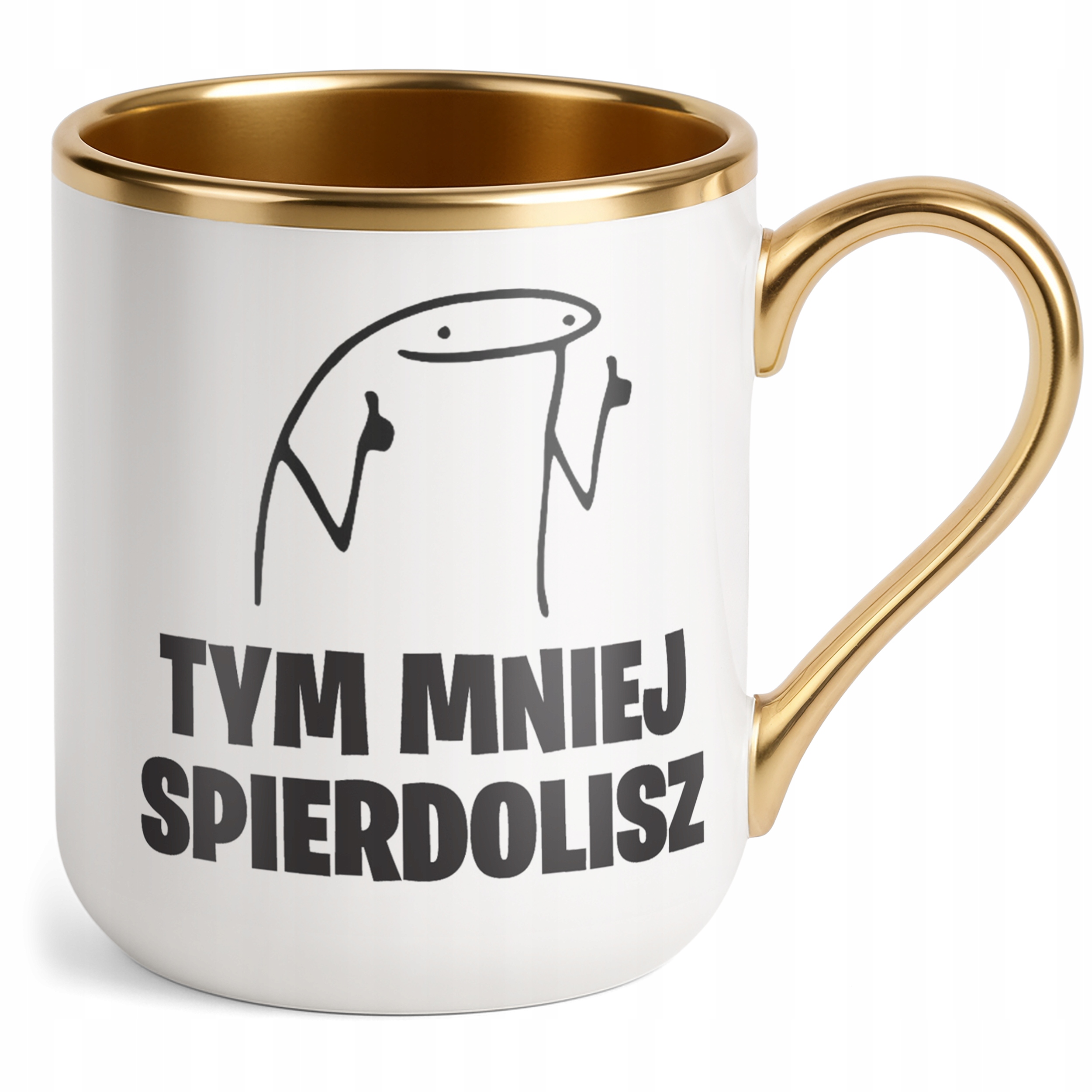 Kubek Premium Złoty Im Mniej Zrobisz Tym Mniej Zabawny Prezent