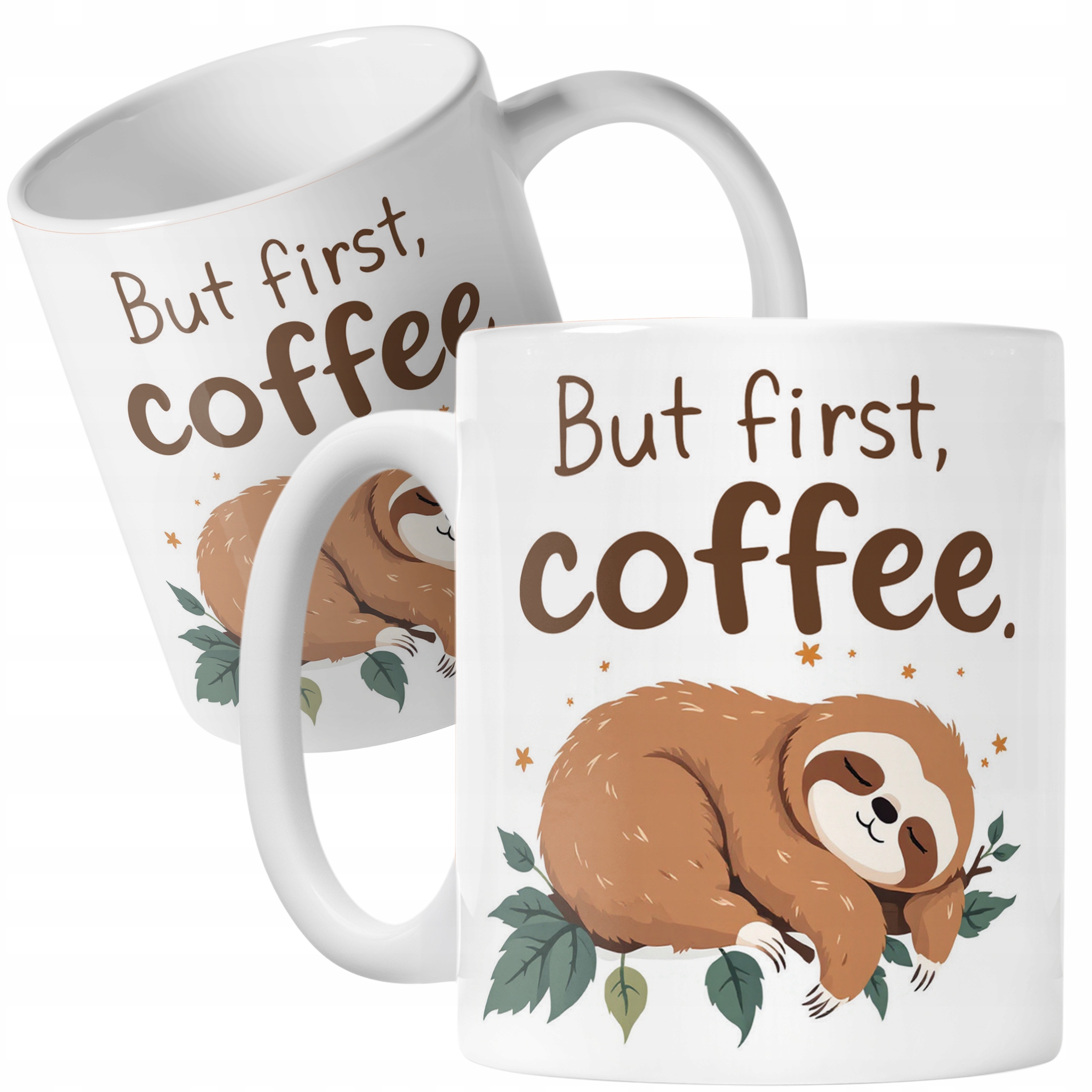 Kubek ceramiczny But First Coffee Kawa Leniwiec Zabawny Prezent