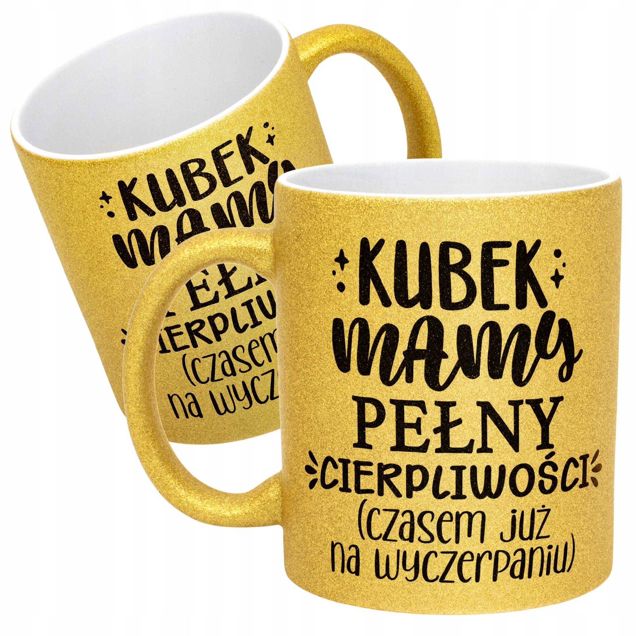 Złoty kubek brokatowy Dzień Matki Dla Mamy Kubek Pełny Cierpliwości