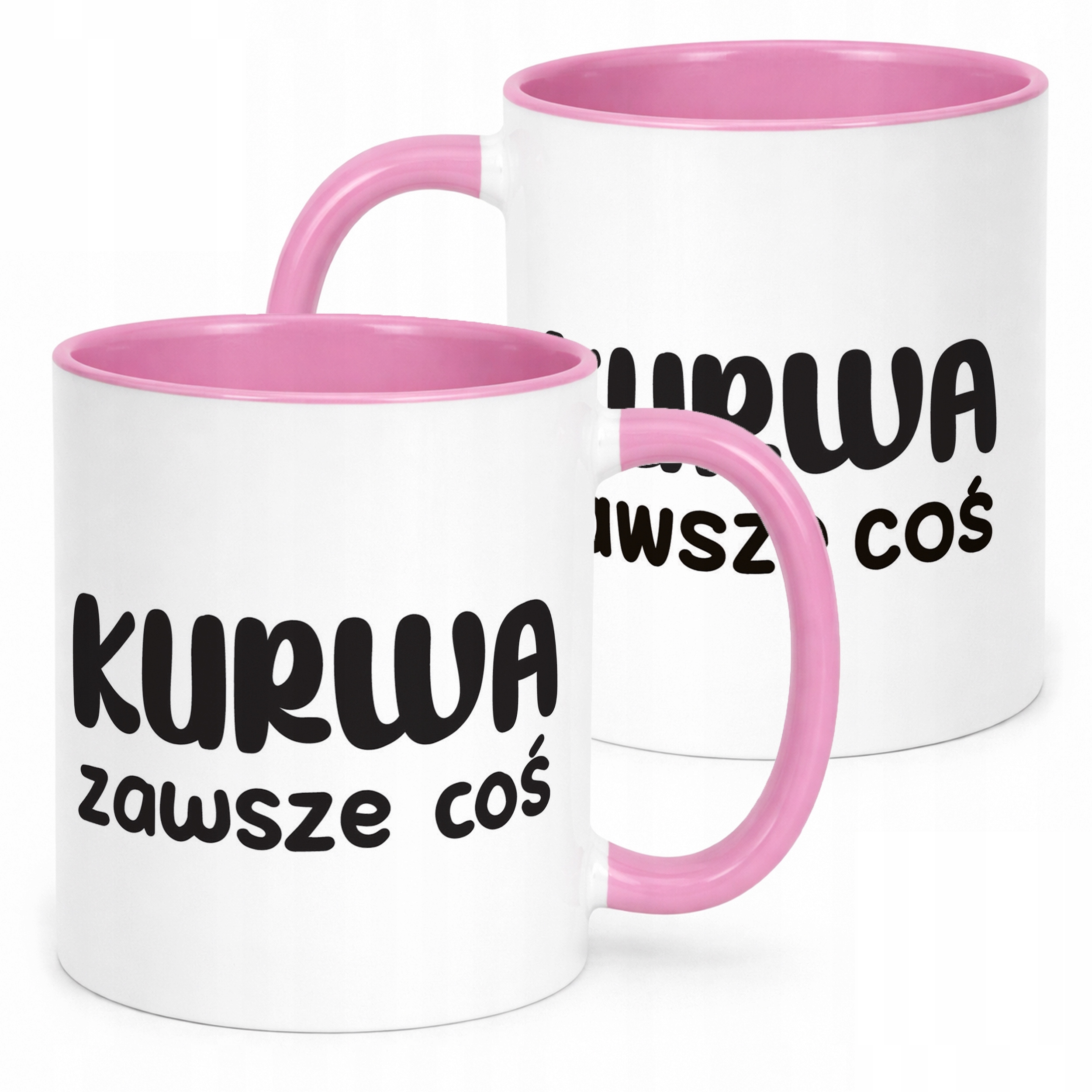 Kubek Różowy Ku*wa Zawsze Coś Śmieszny Zabawny Prezent