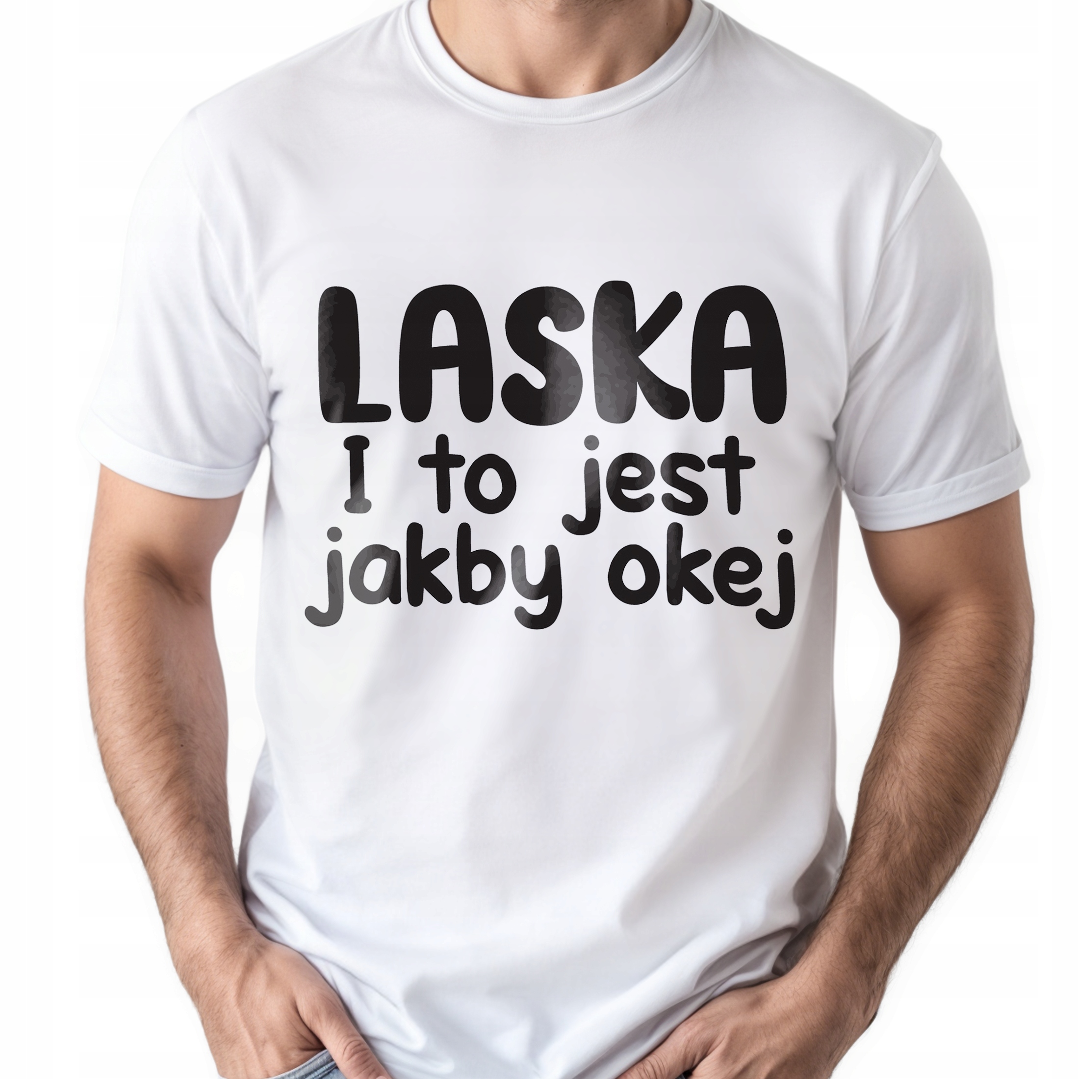 Koszulka biała męska Laska I To Jest Jakby Okej Zabawny Prezent