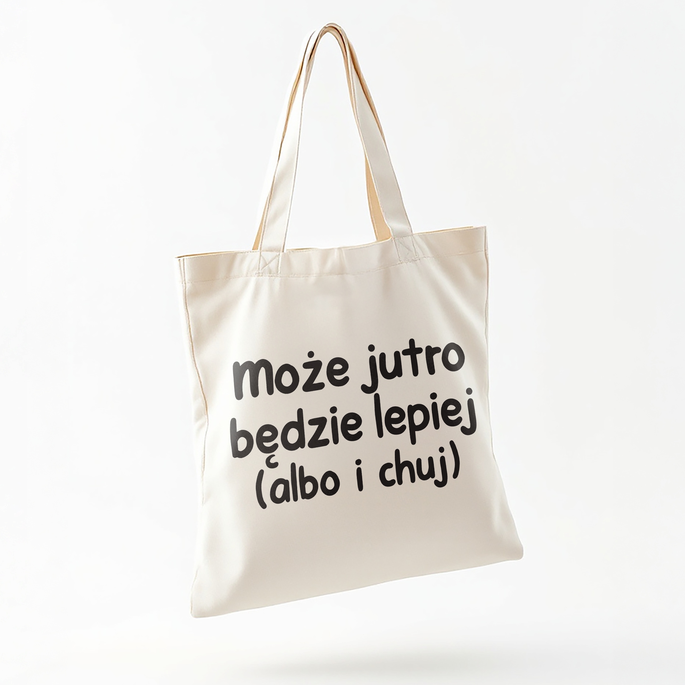 Torba bawełniana na zakupy Może Jutro Będzie Lepiej Zabawny Prezent