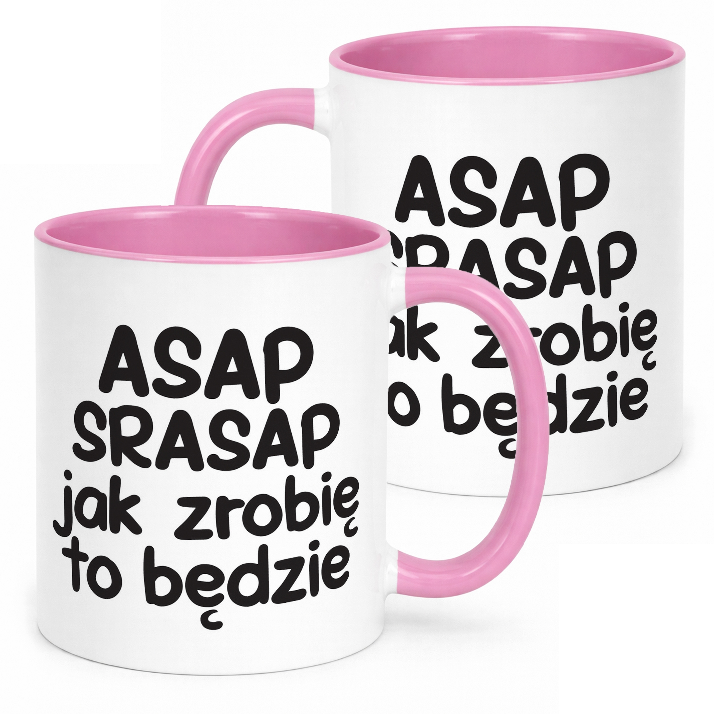 Kubek Różowy ASAP SPRASAP Jak Zrobię To Będzie Zabawny Prezent