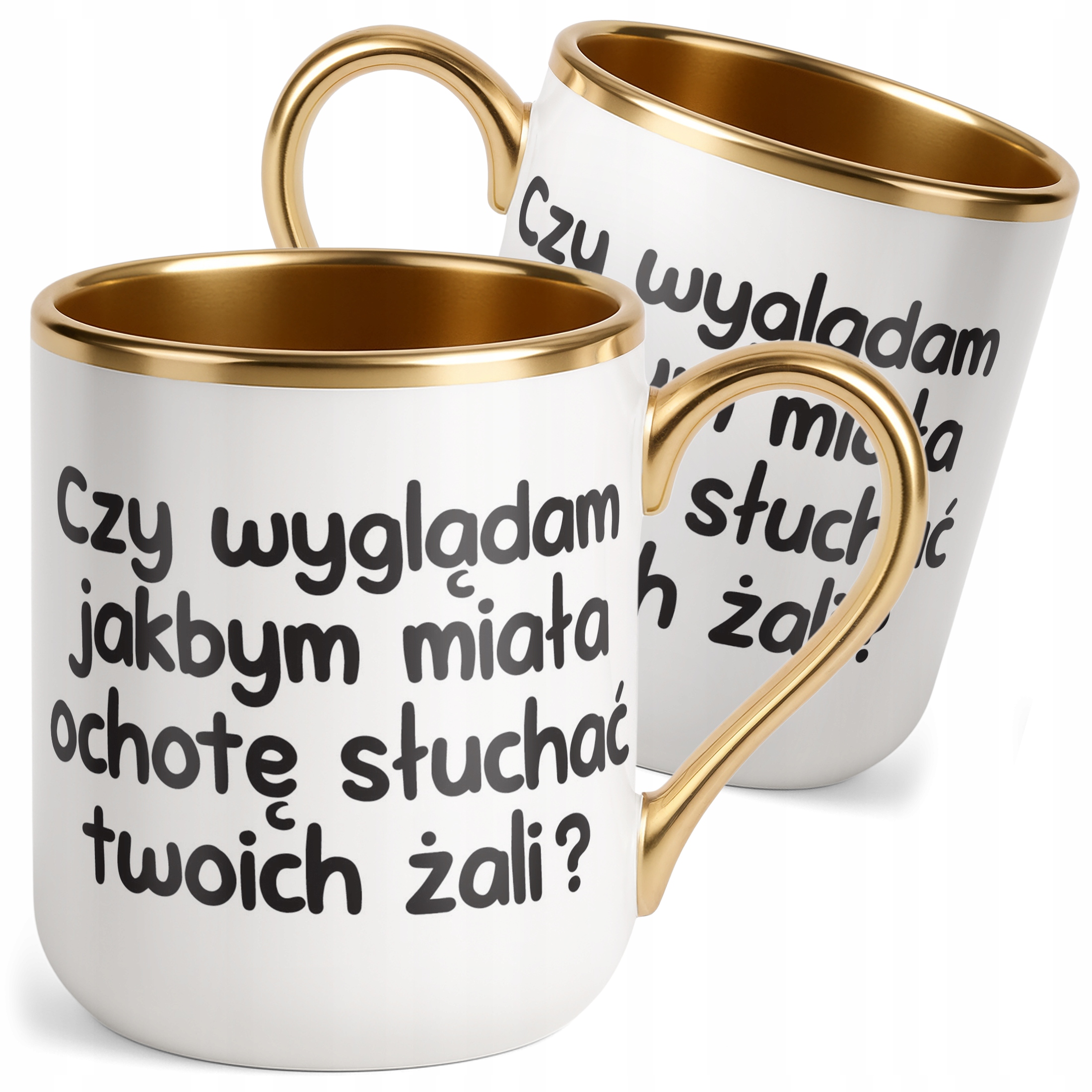 Kubek Premium Złoty Czy Wyglądam Jakbym Miała Ochotę Śmieszny Zabawny