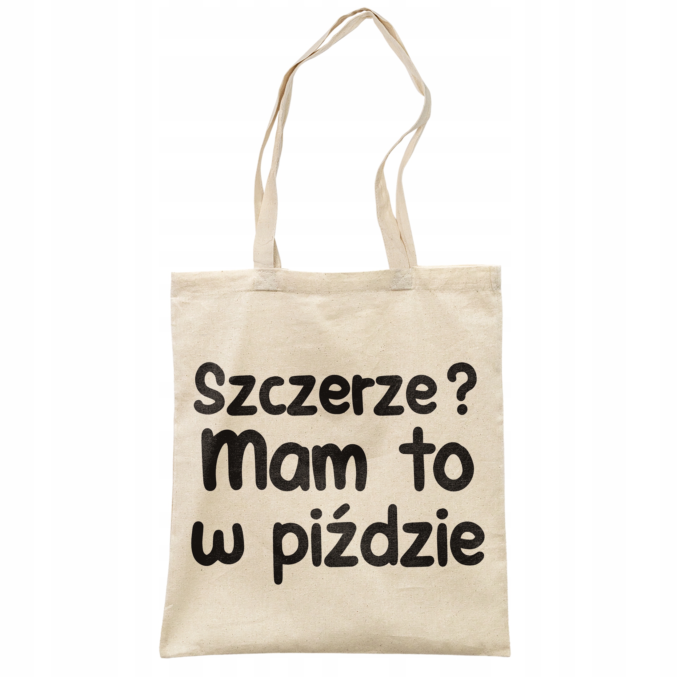 Torba bawełniana na zakupy Szczerze Mam To Zabawny Prezent