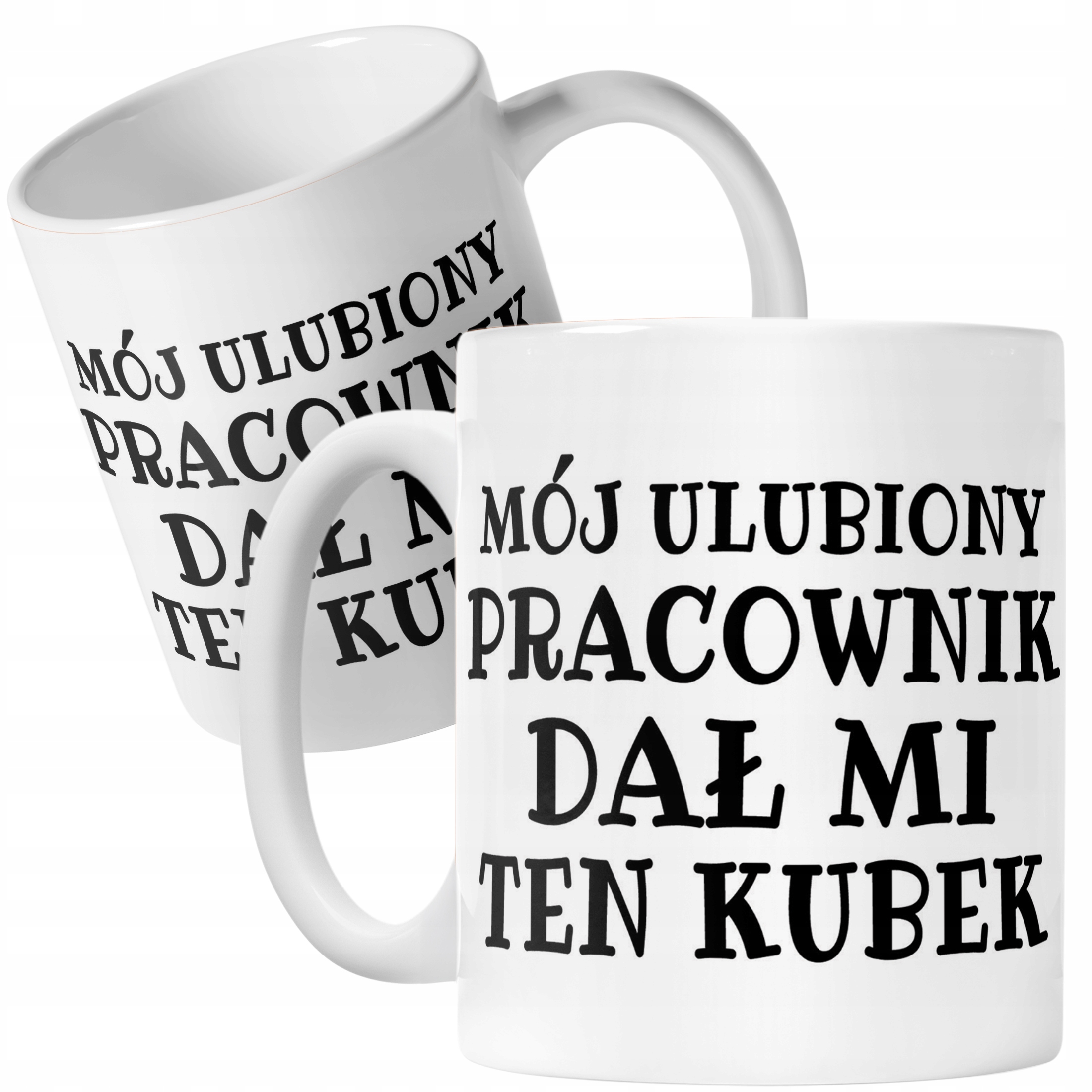 Kubek ceramiczny Mój Ulubiony Pracownik Dał Mi Ten Kubek Prezent