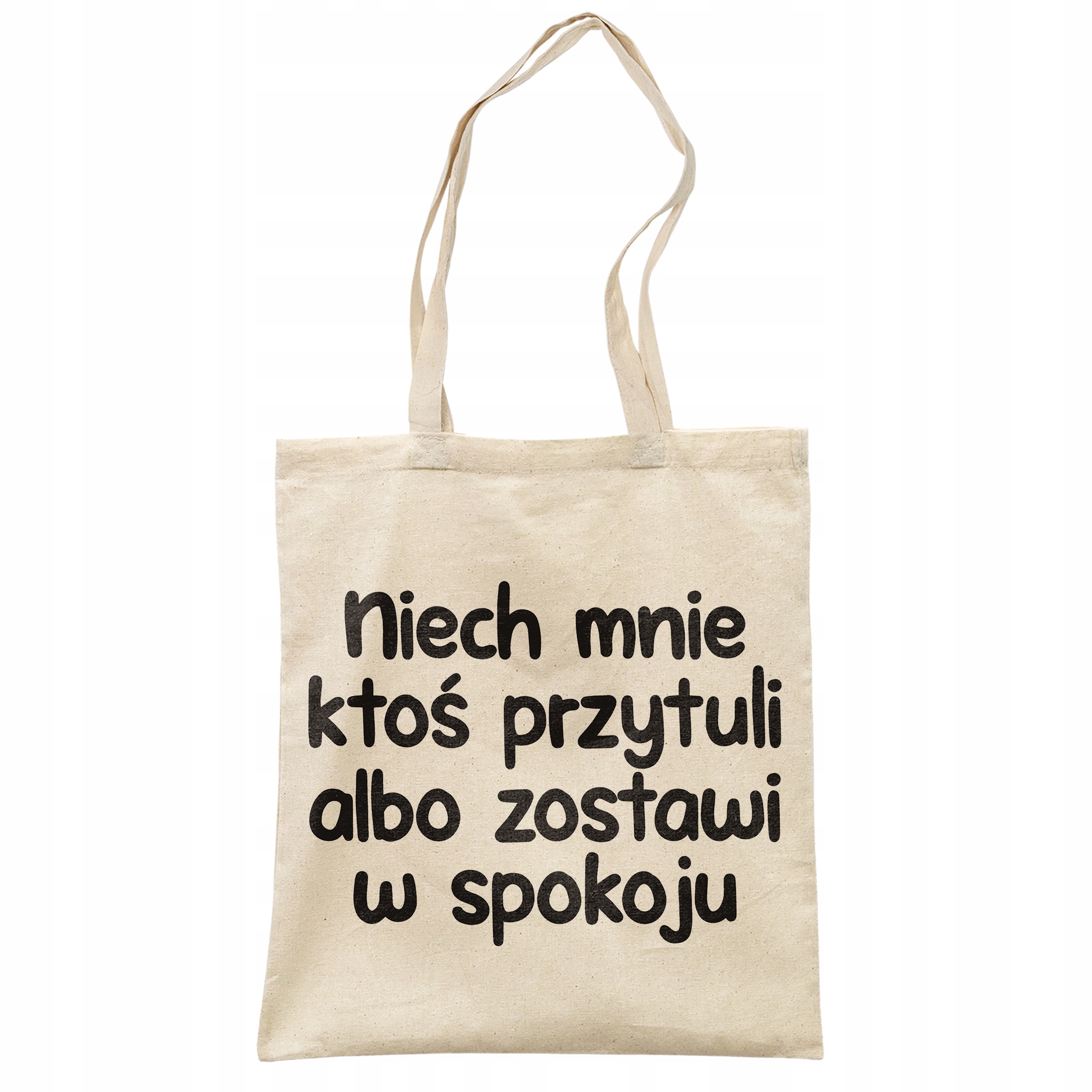 Torba bawełniana na zakupy Niech Mnie Ktoś Przytuli Zabawny Prezent