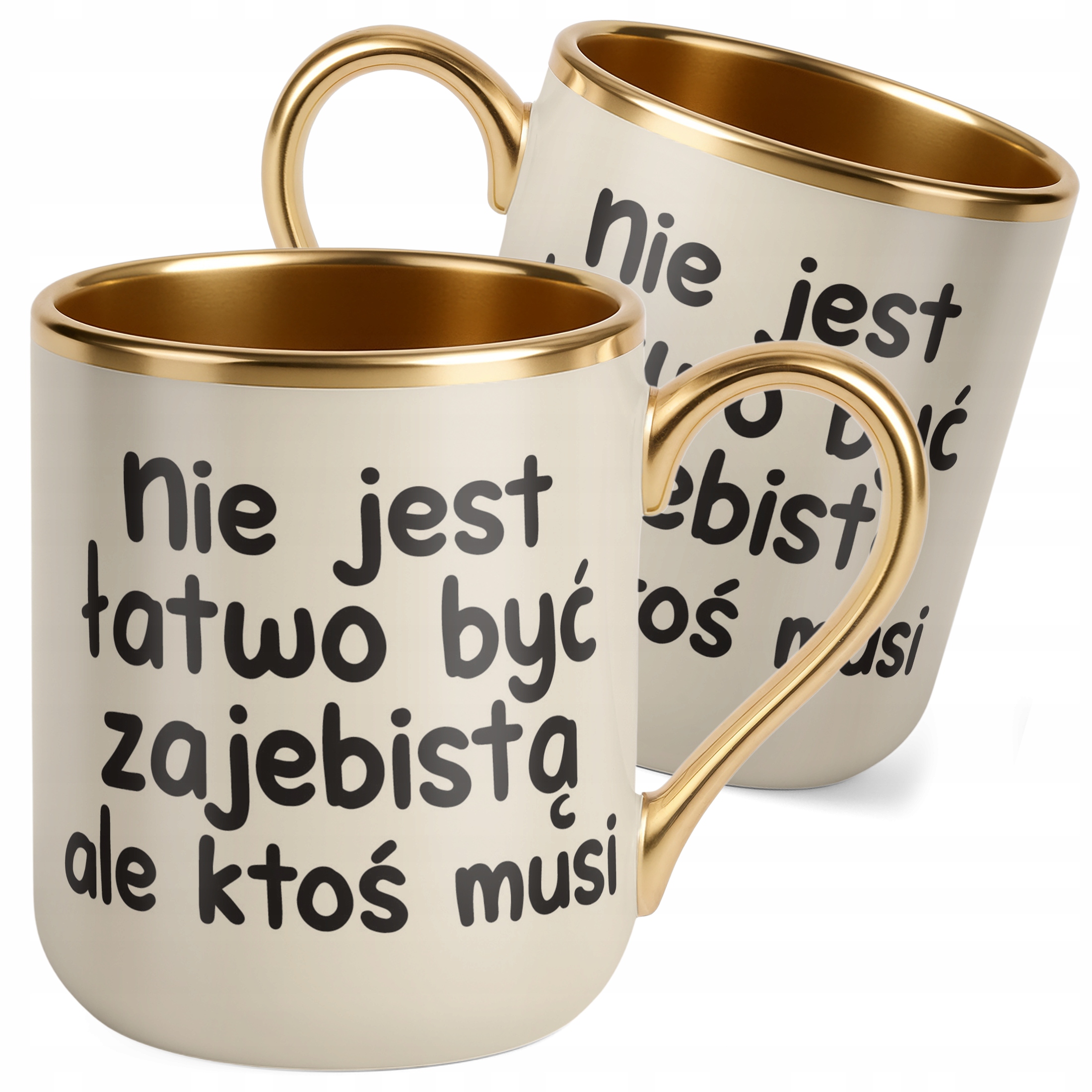 Kubek Premium Złoty Ecru Nie Jest Łatwo Być Zaj**istą Śmieszny Zabawny