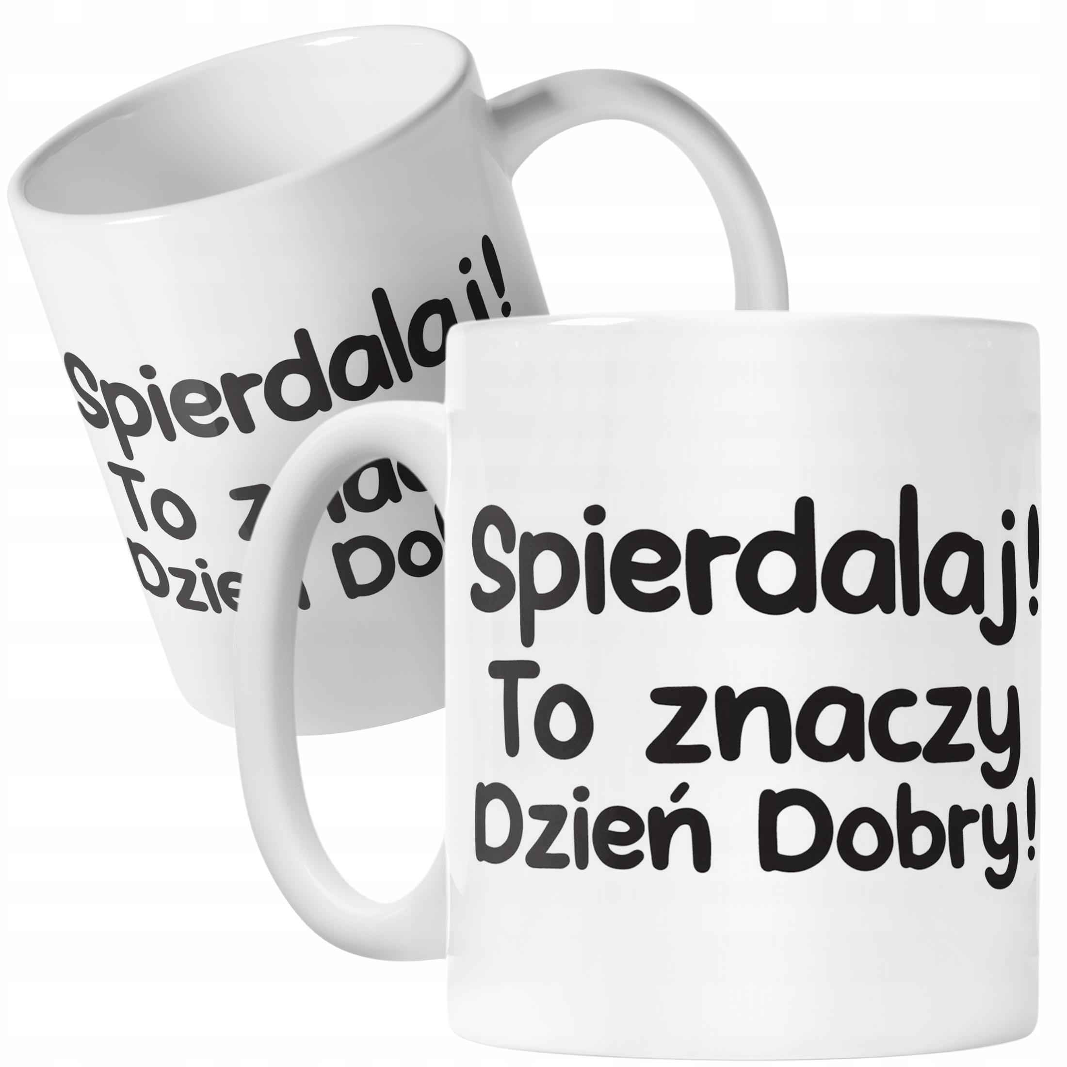 Kubek ceramiczny Spie***laj To Znaczy Dzień Dobry Zabawny Prezent