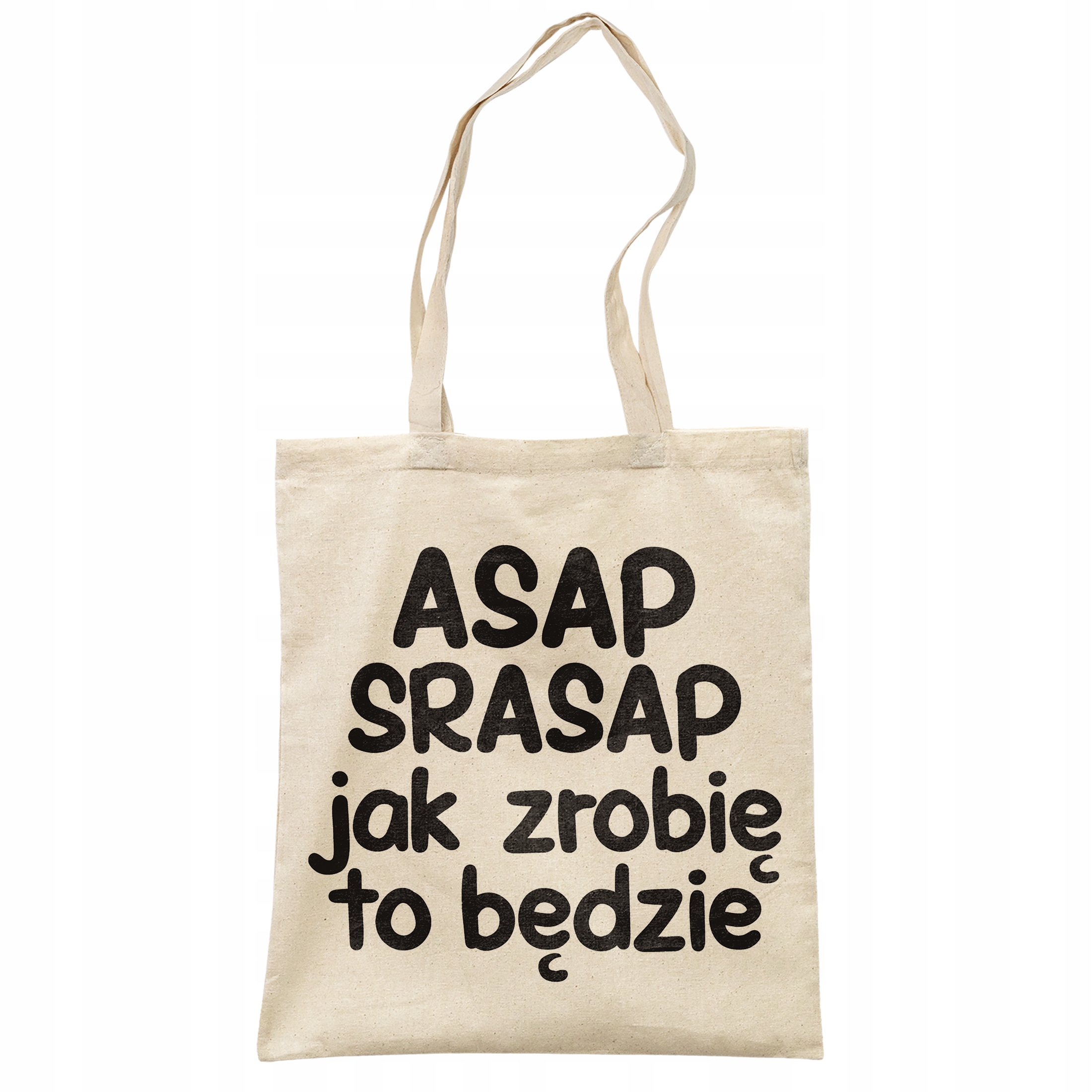 Torba bawełniana na zakupy ASAP SPRASAP Jak Zrobię To Będzie Prezent
