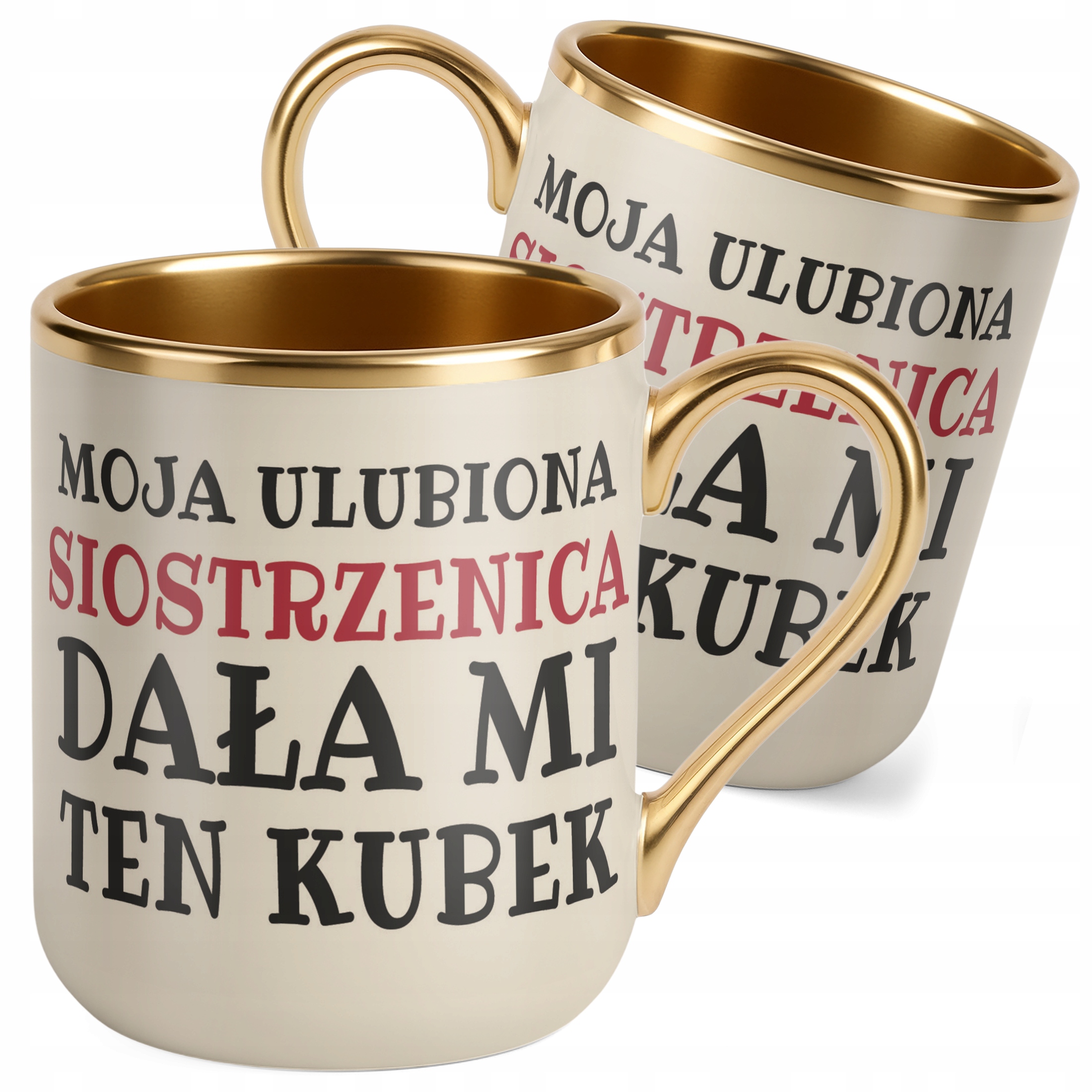 Kubek Premium Złoty Ecru Moja Ulubiona Siostrzenica Dała Mi Ten Kubek