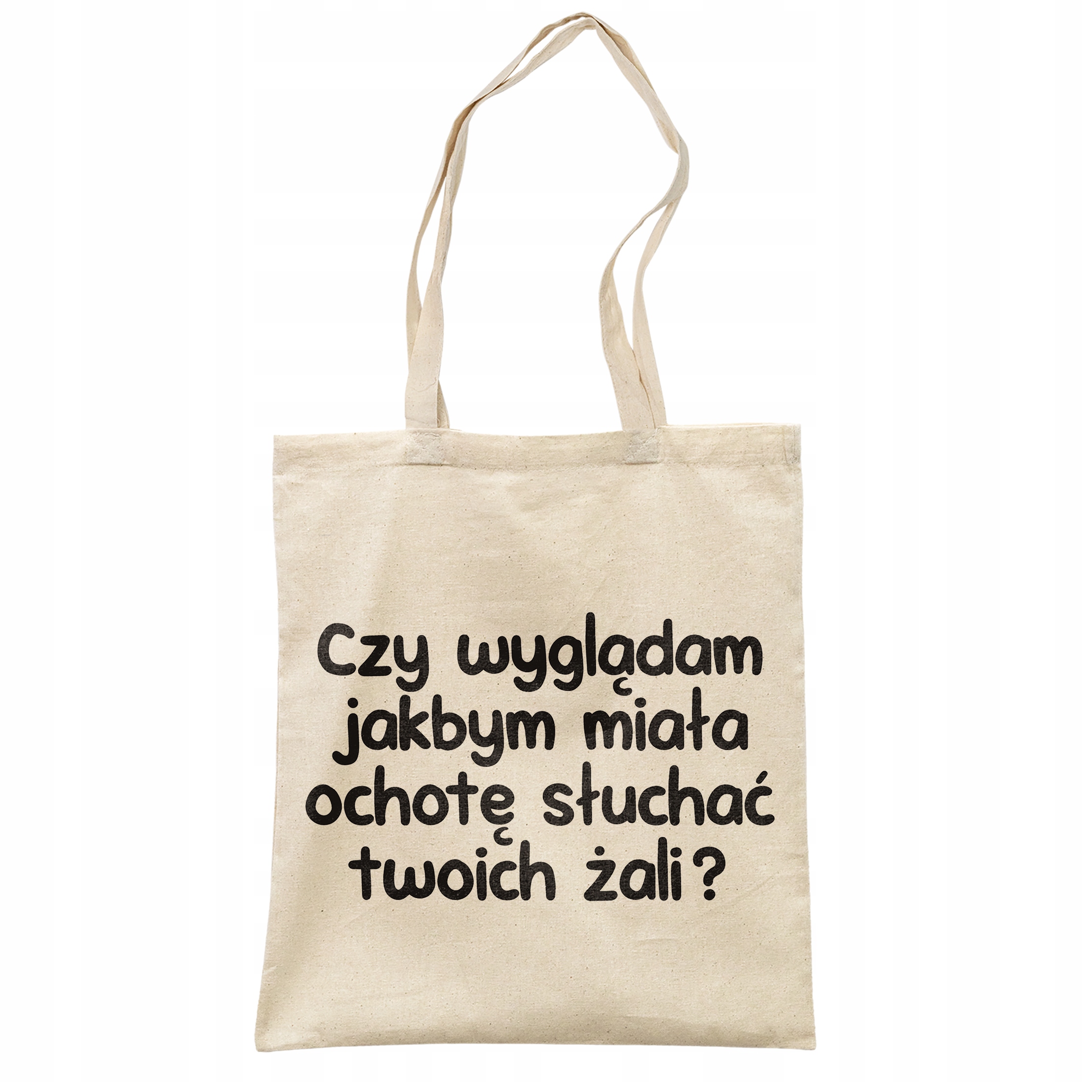 Torba bawełniana na zakupy Czy Wyglądam Jakbym Zabawny Prezent
