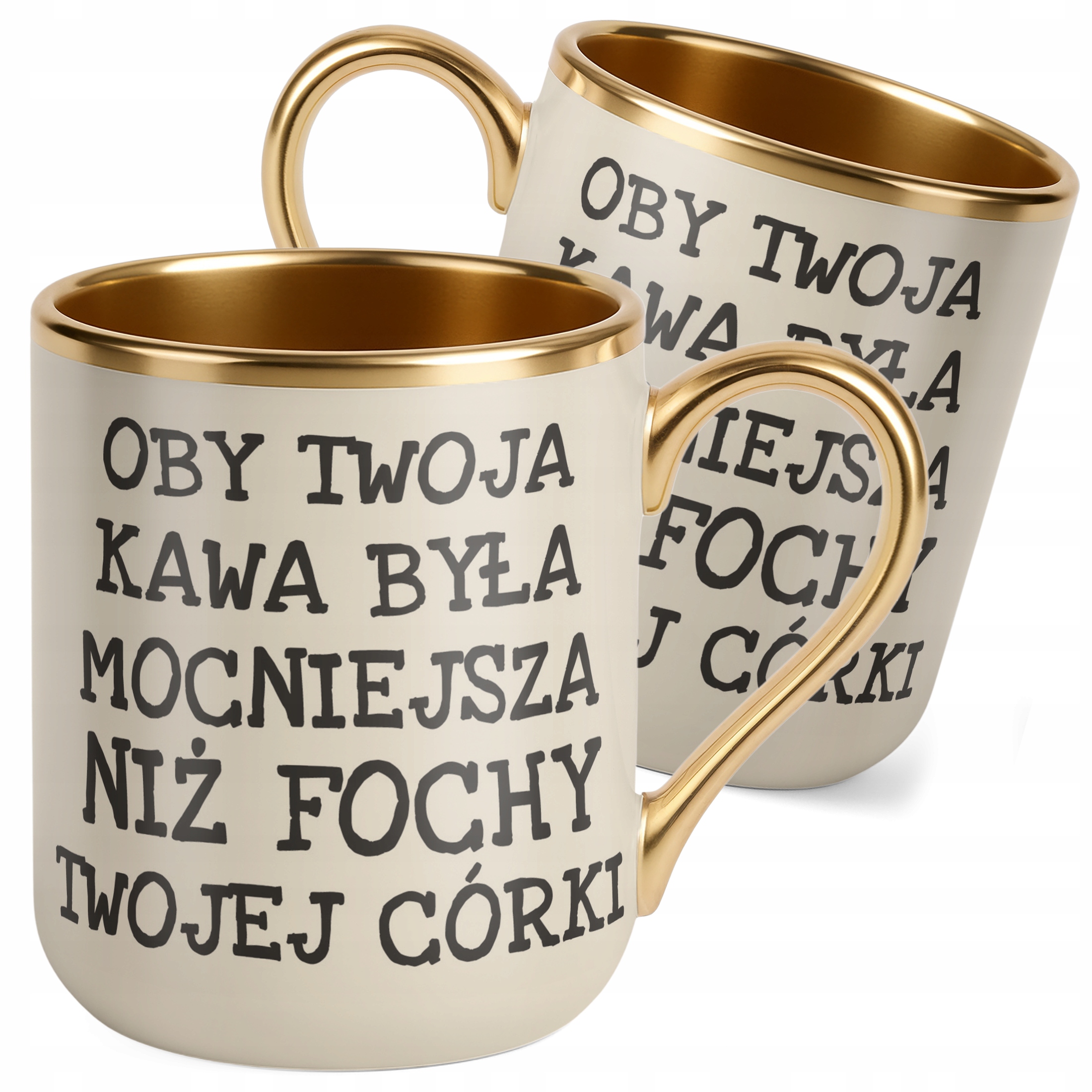Kubek Premium Złoty Ecru Oby Twoja Kawa Była Mocniejsza Sarkazm Prezent