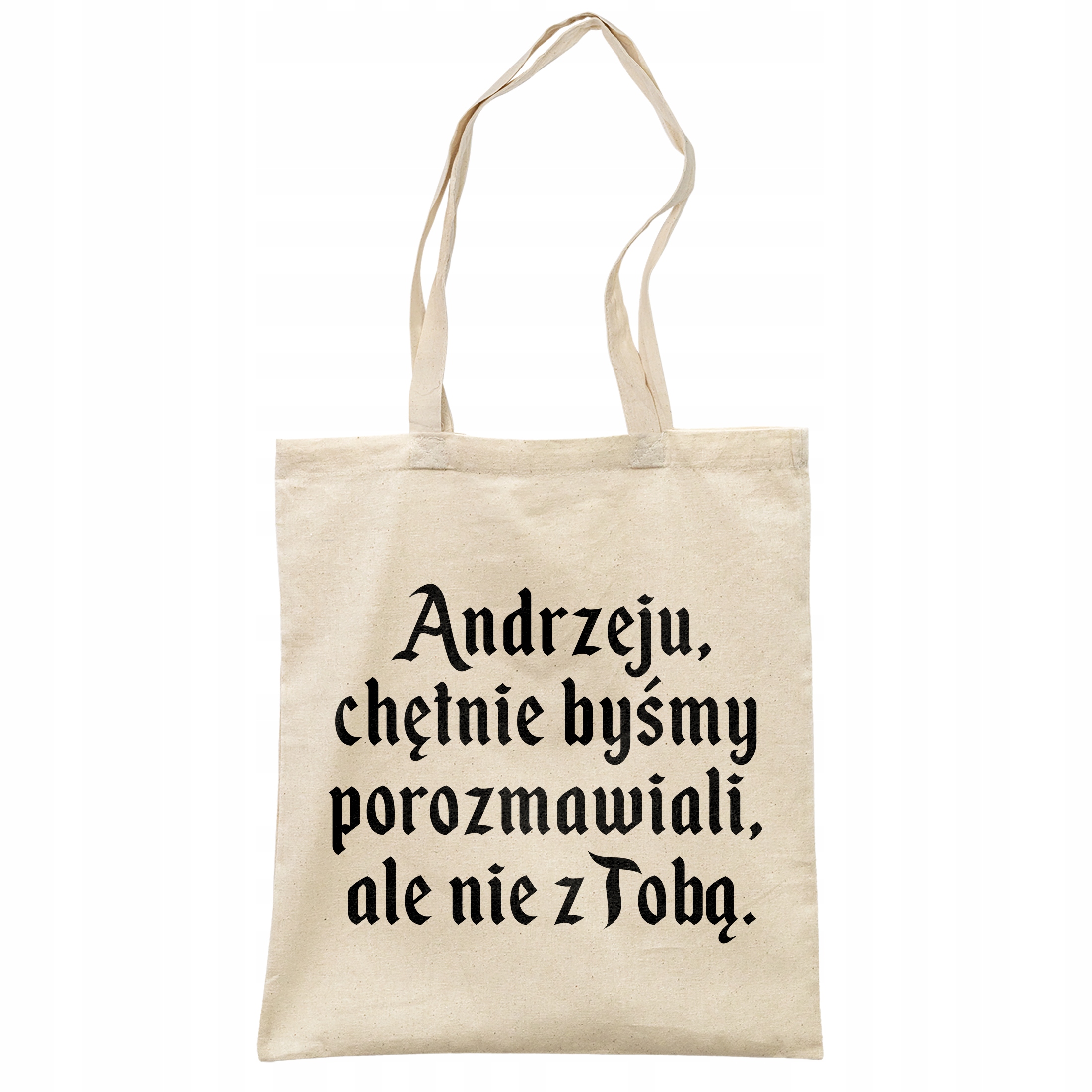 Torba bawełniana na zakupy 1670 Andrzeju Chętnie Byśmy Porozmawiali