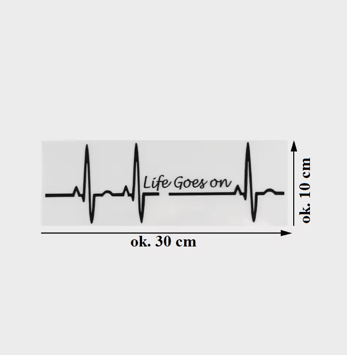 Naklejka Wlepka na Auto Sticker Life Goes On - Życie toczy się dalej motto