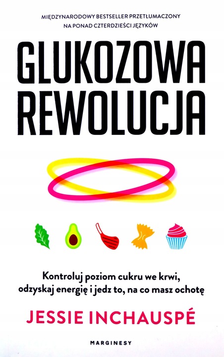 GLUKOZOWA REWOLUCJA - Jessie Inchauspe [KSIĄŻKA]