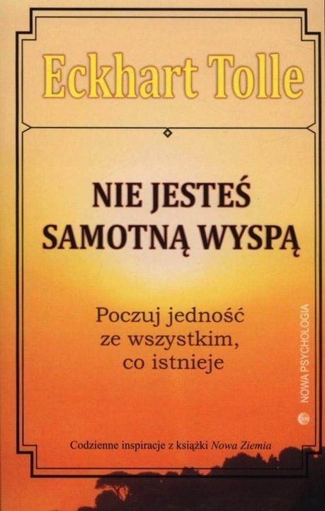 NIE JESTEŚ SAMOTNĄ WYSPĄ TOLLE ECKHART KSIĄŻKA