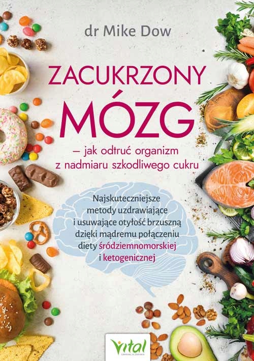 Zacukrzony mózg jak odtruć organizm.M. Dowe. Vital