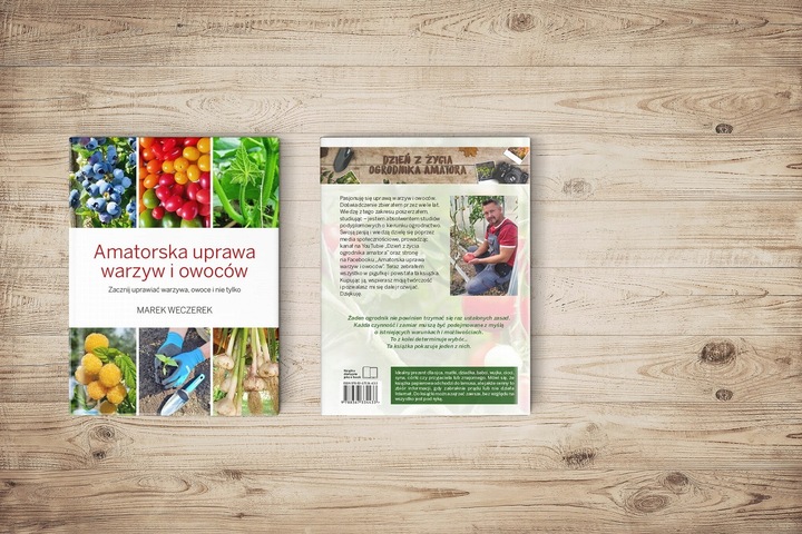 AMATORSKA UPRAWA WARZYW I OWOCÓW Marek Weczerek