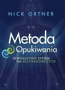 Metoda Opukiwania. Nick Ortner.