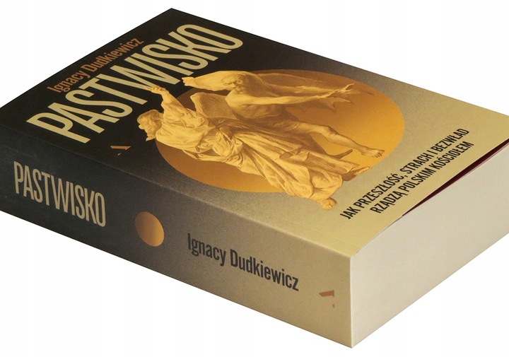 Pastwisko. Jak przeszłość, strach i bezwład rządzą polskim Kościołem