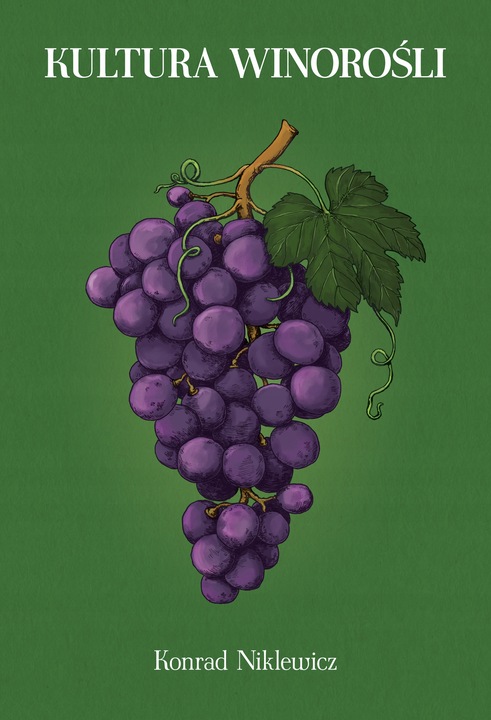 Kultura winorośli Konrad Niklewicz reprint 1893
