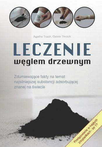 Leczenie węglem drzewnym. Thrash